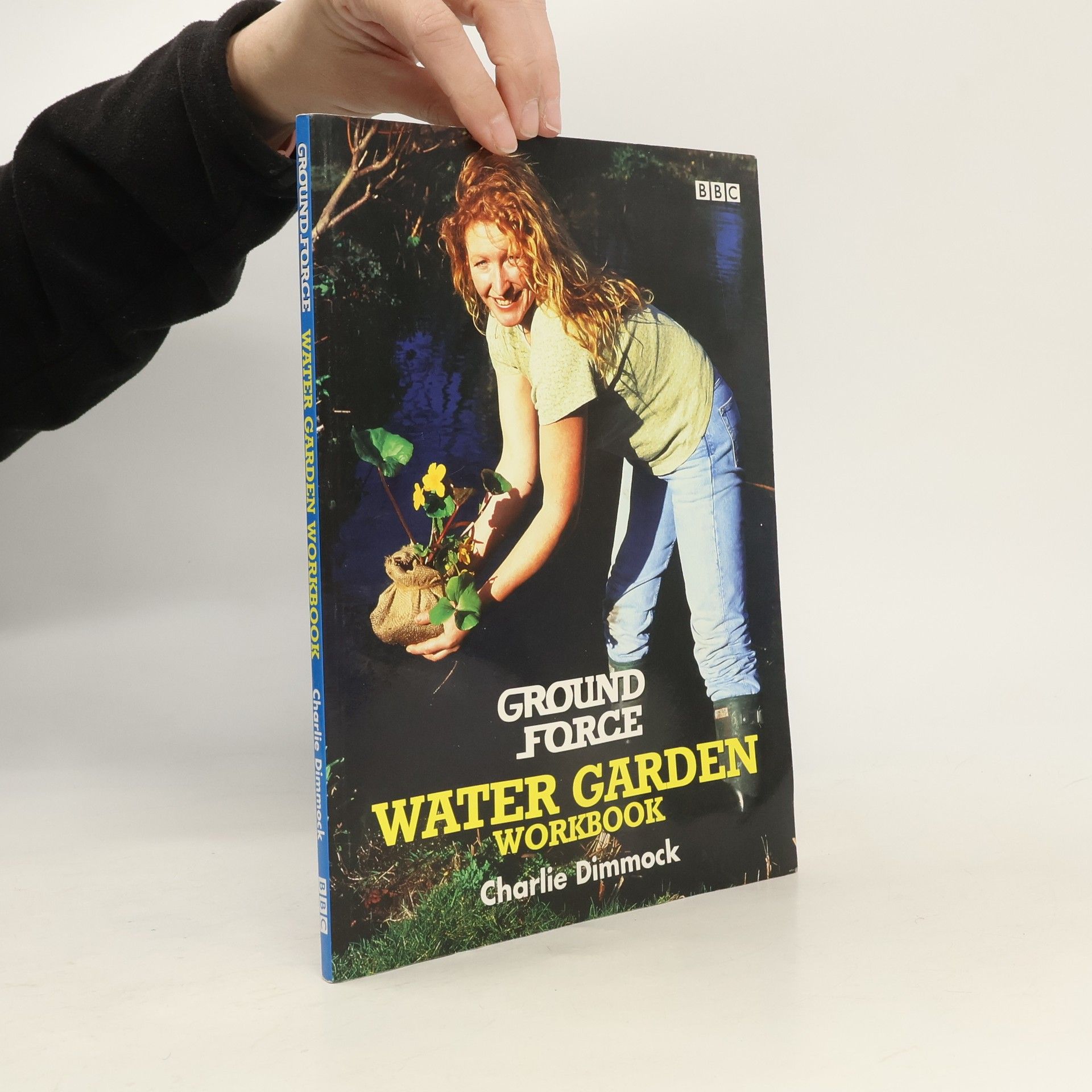 Charlie Dimmock Ground Force Water Garden Workbook