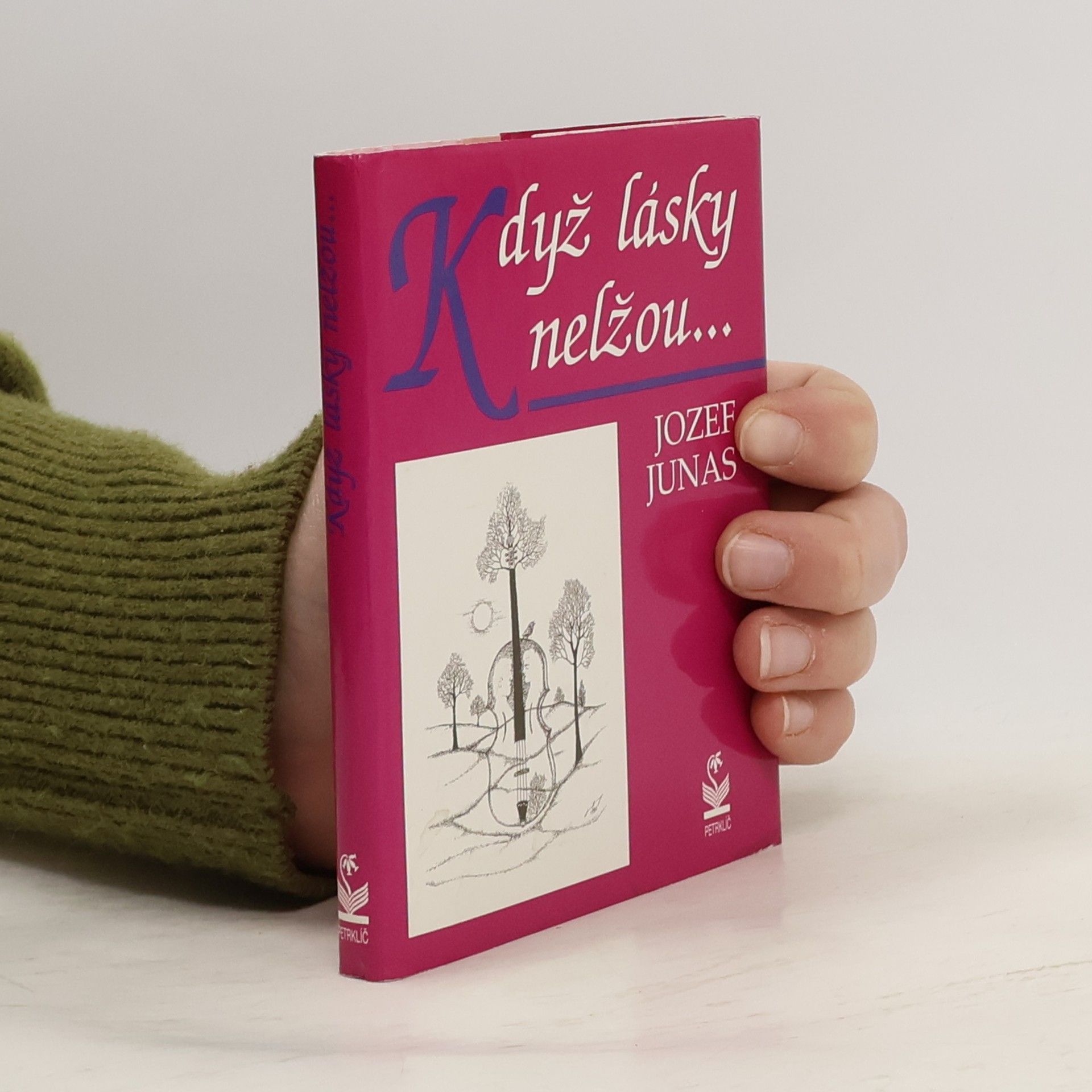 Jozef Junas Když lásky nelžou...