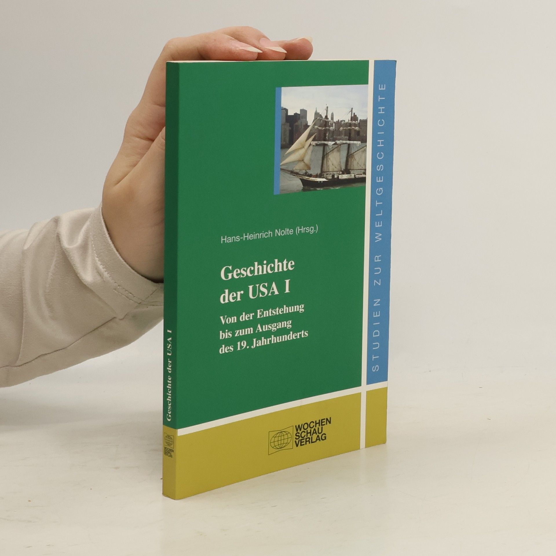 Adelheid von Saldern Studien zur Weltgeschichte - 1: Geschichte der USA