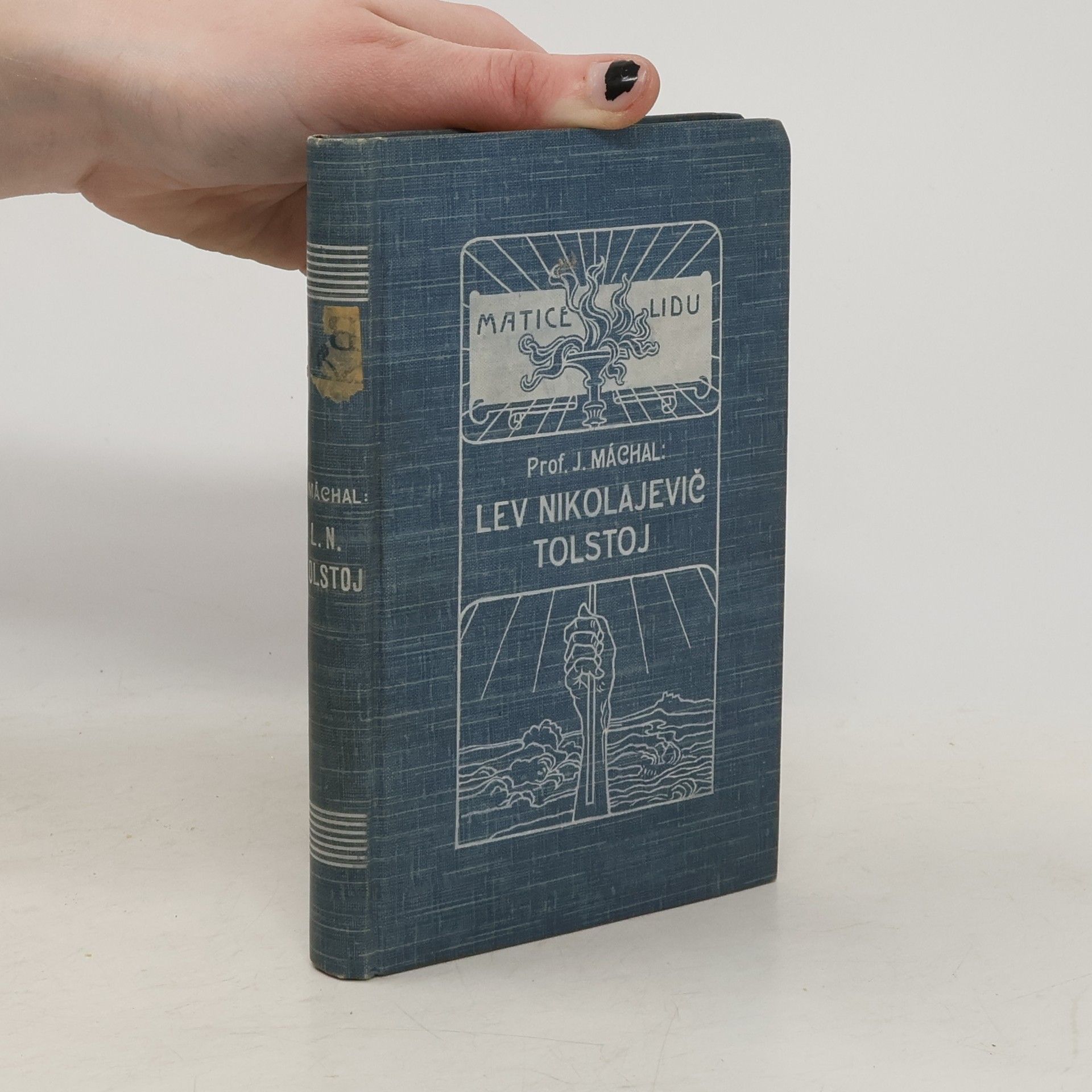 Jan Máchal Lev Nikolajevič Tolstoj. Život a spisy
