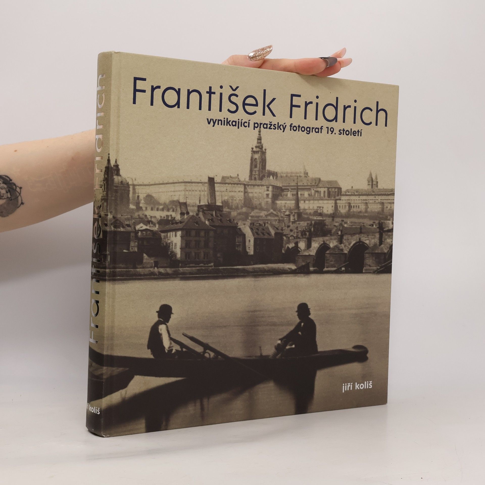 František Fridrich. The Prominent Photographer of 19th Century Prague