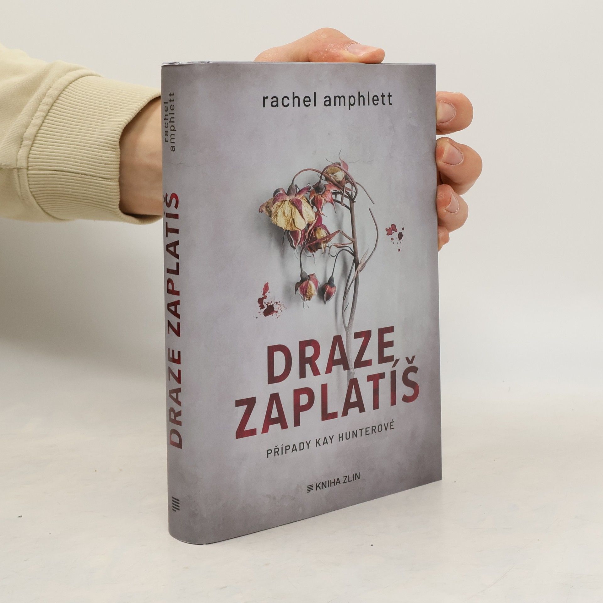 Rachel Amphlett Draze zaplatíš: případy Kay Hunterové