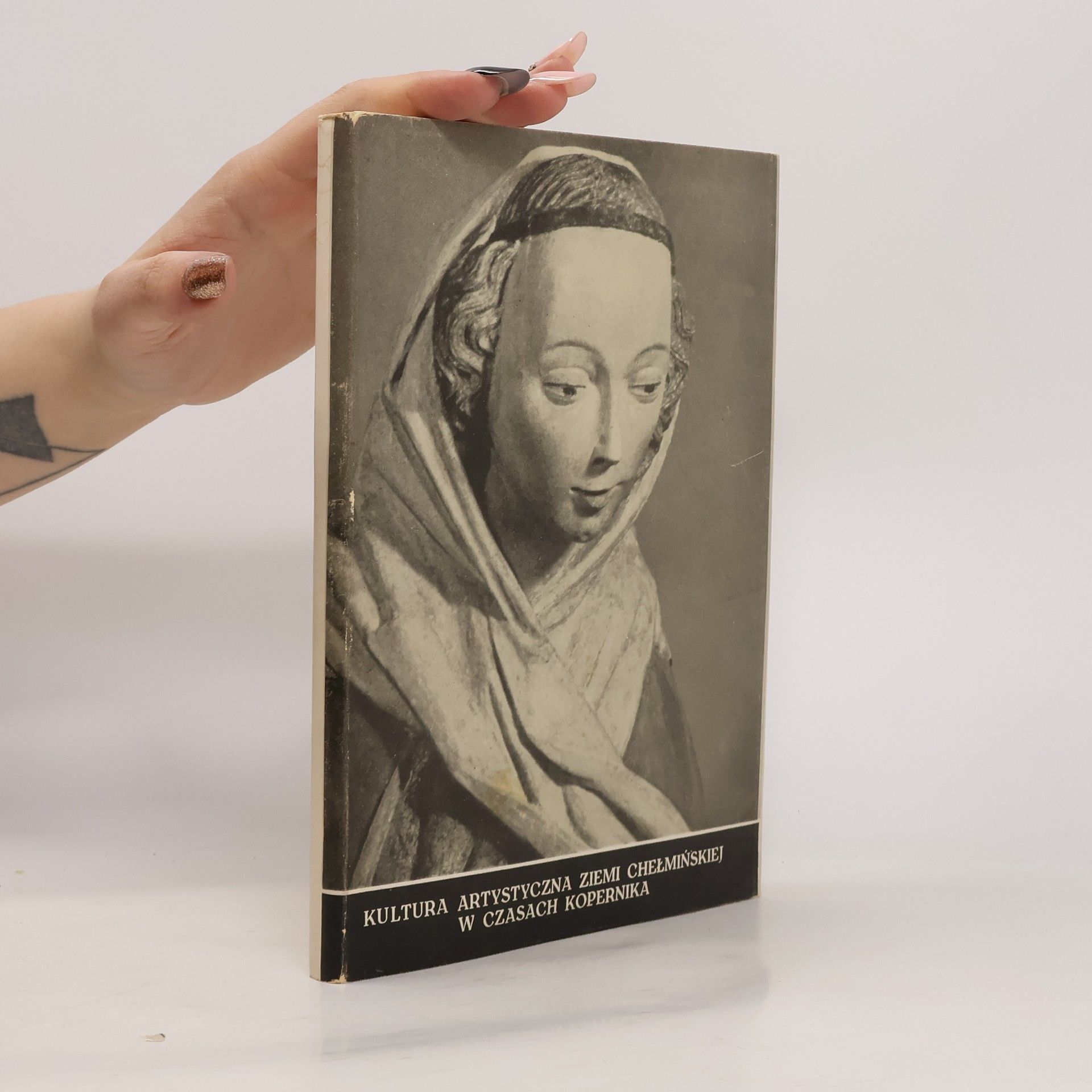 kolektiv Kultura artystyczna ziemi Chelmińskiej w czasach Kopernika