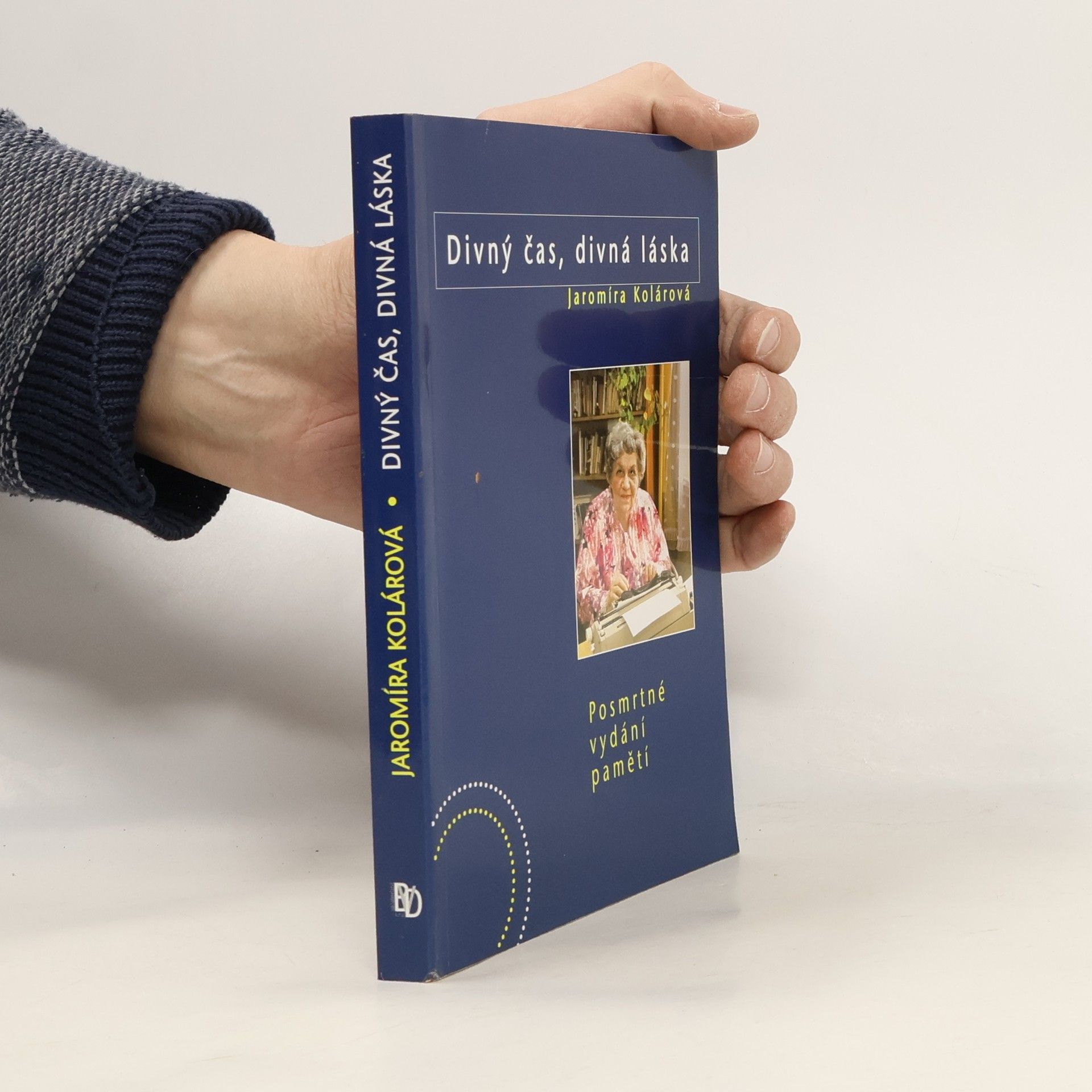 Jaromíra Kolárová Divný čas, divná láska