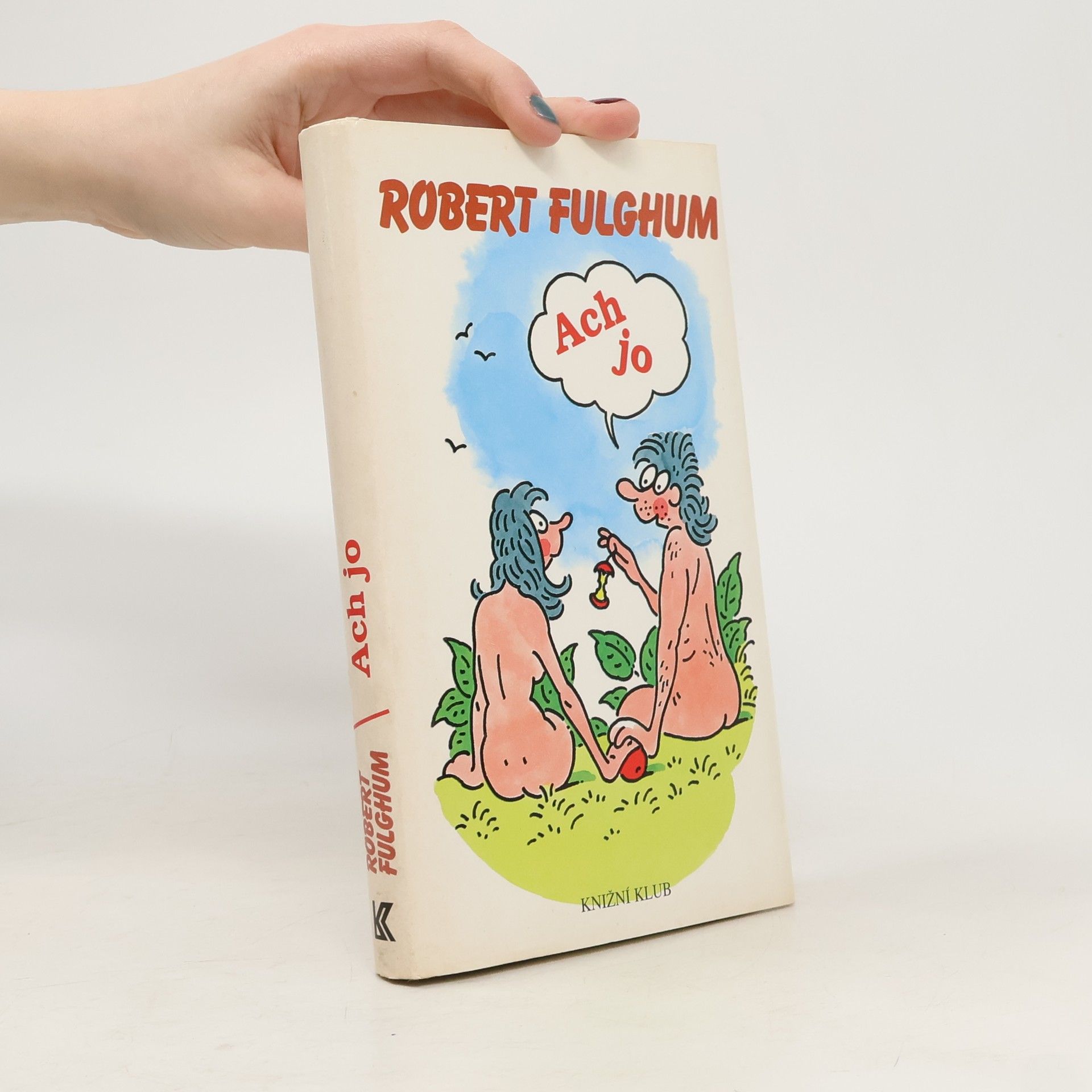 Robert Fulghum Ach jo