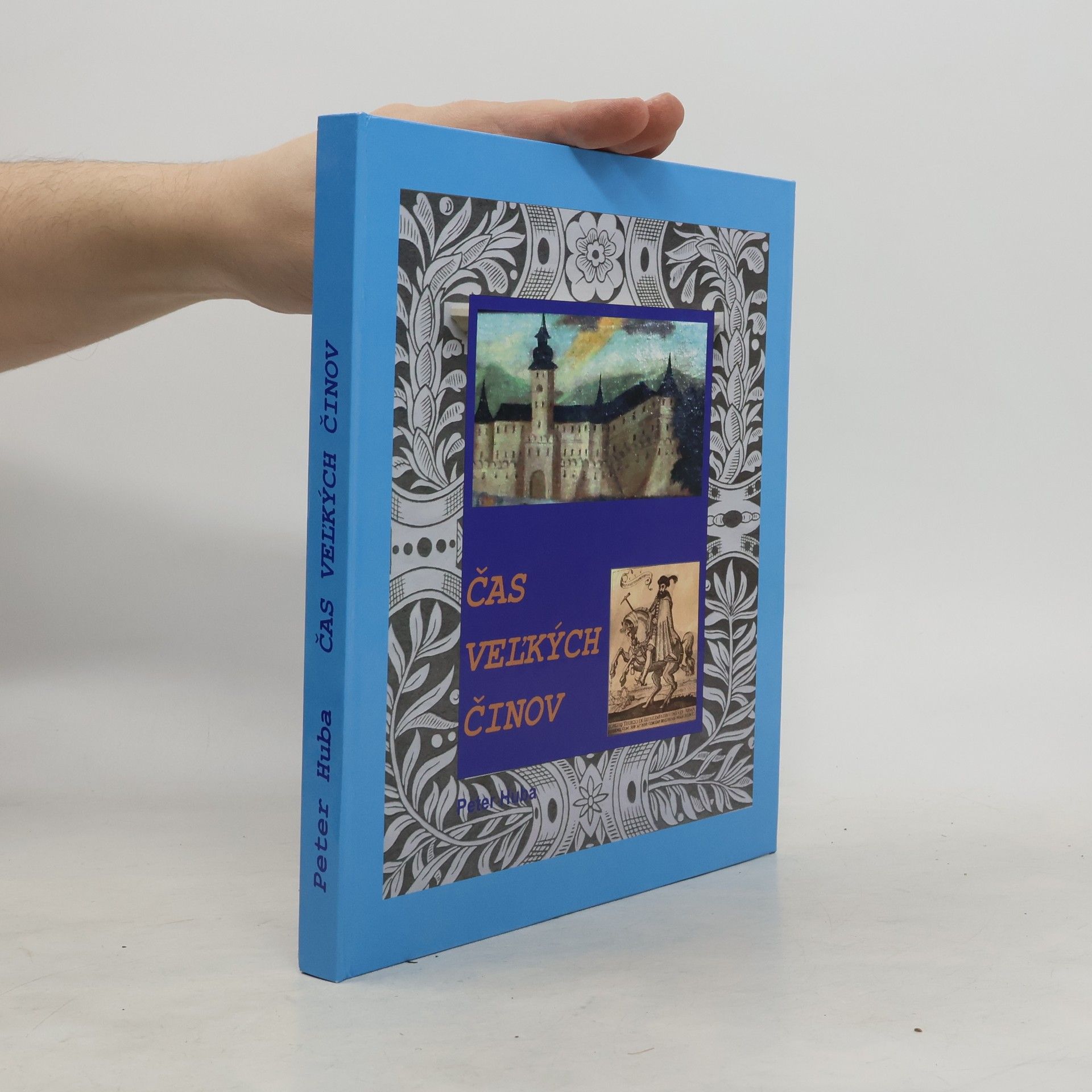 Peter Huba Čas veľkých činov