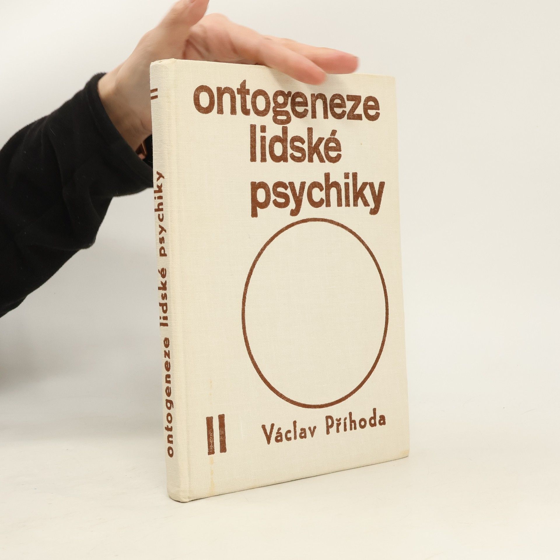 Václav Příhoda Ontogeneze lidské psychiky II. Vývoj člověka od patnácti do třiceti let