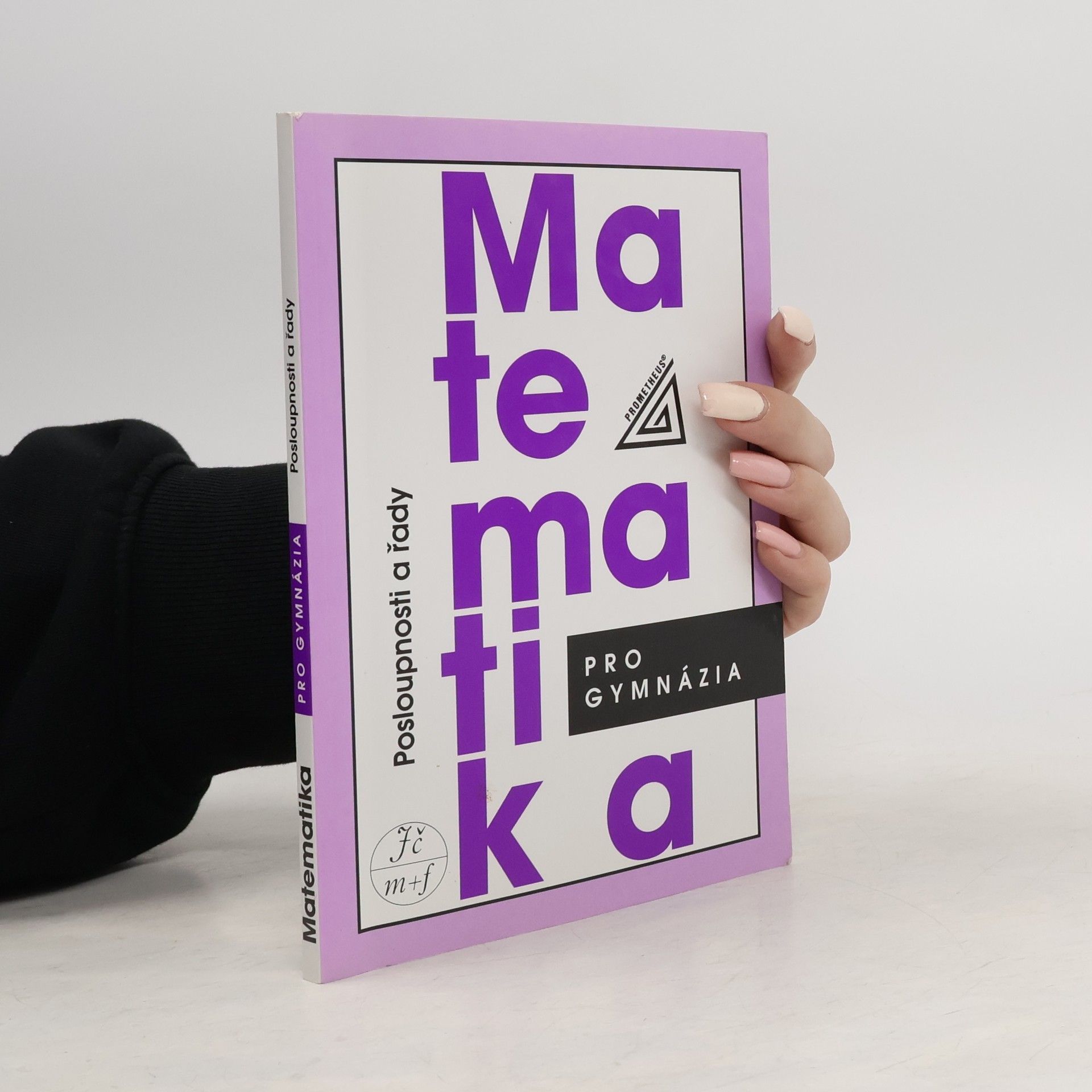 Oldřich Odvárko Matematika pro gymnázia. Posloupnosti a řady