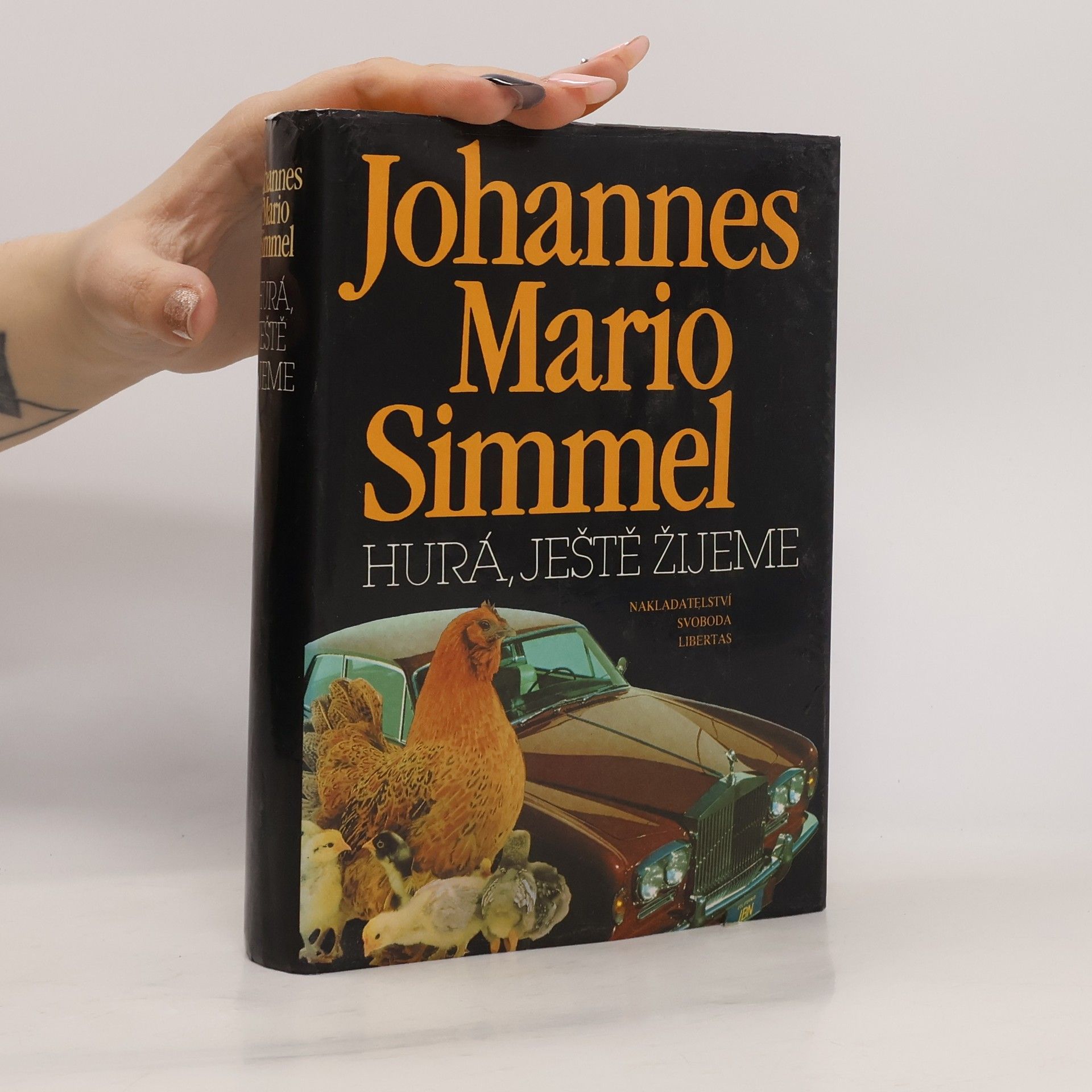 Johannes Mario Simmel Hurá, ještě žijeme