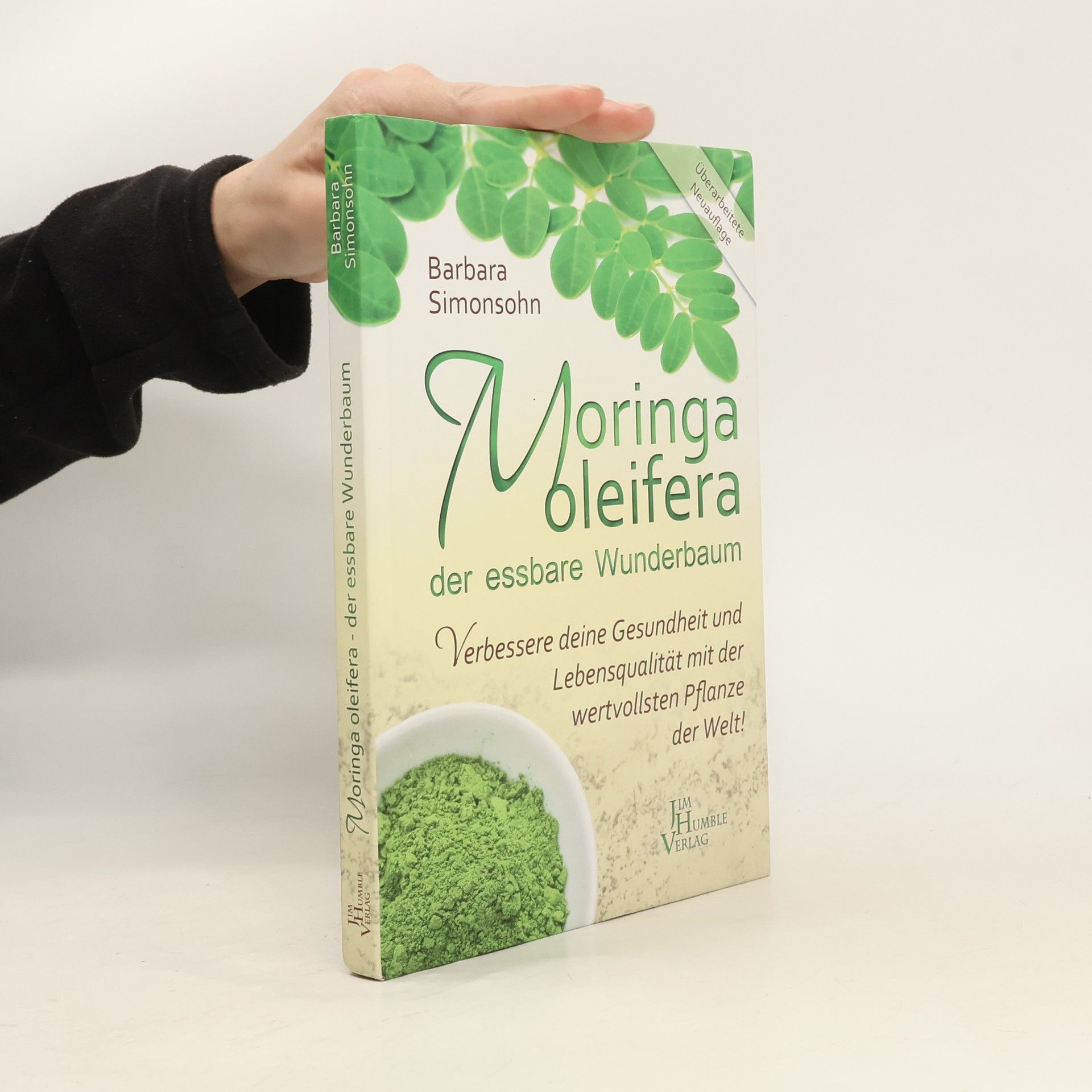 Barbara Simonsohn Moringa der essbare Wunderbaum
