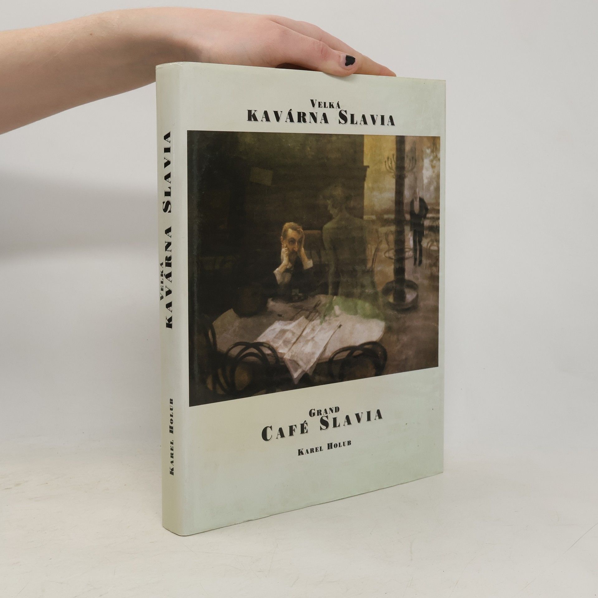 Karel Holub Velká kavárna Slavia