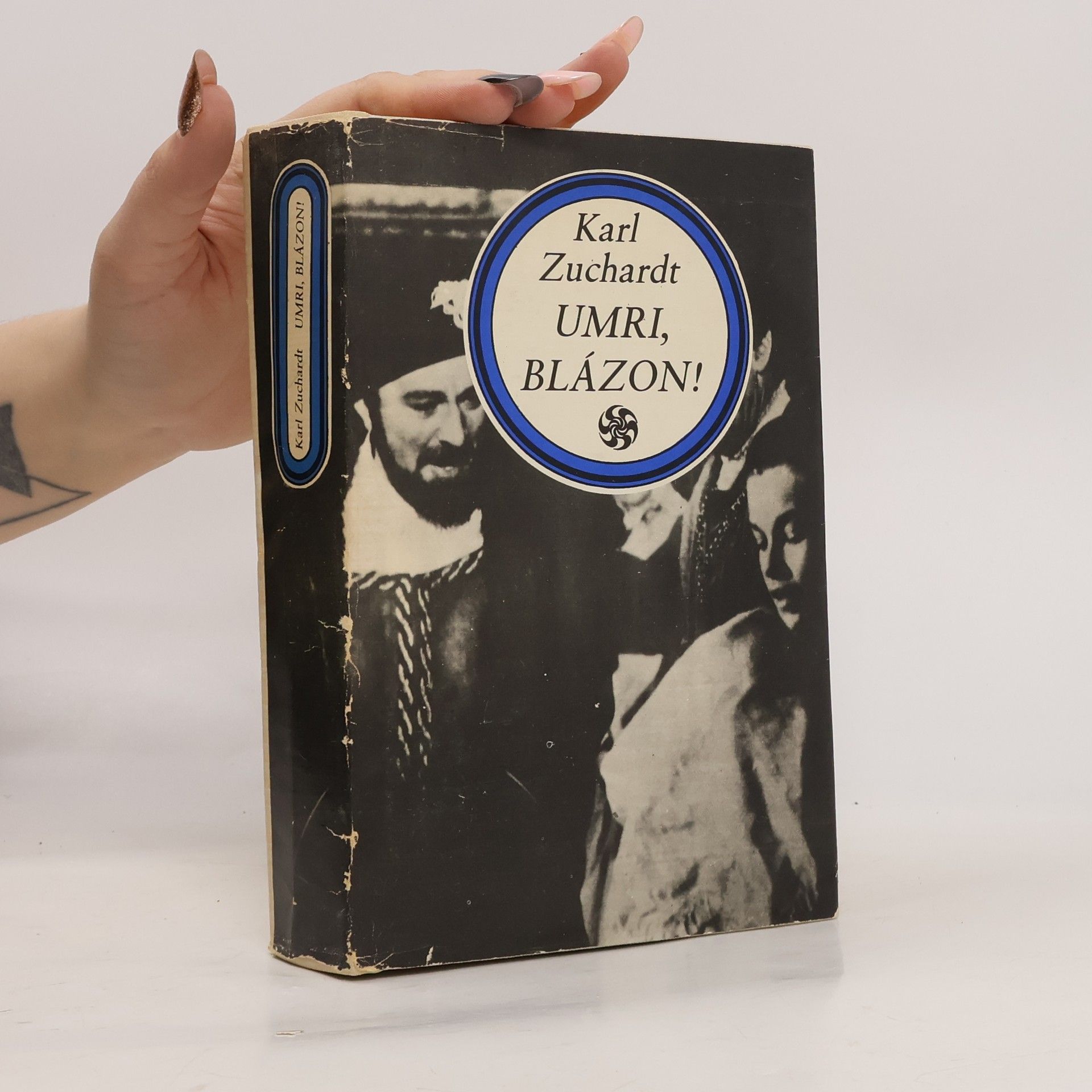 Karl Zuchardt Umri, blázon!
