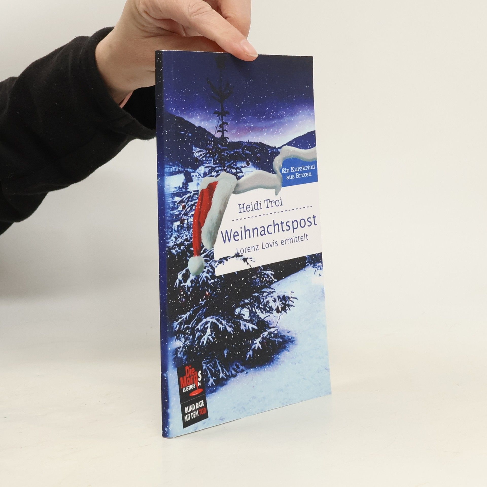 Heidi Troi Weihnachtspost. Lorenz Lovis ermittelt: Blind Date mit dem Tod