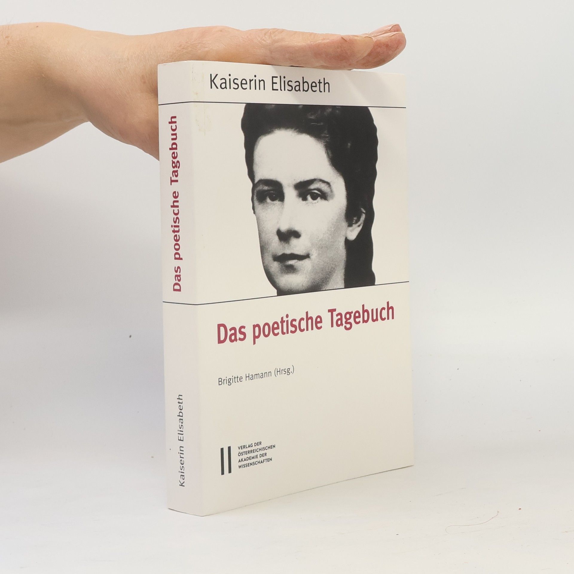 Brigitte Hamann Kaiserin Elisabeth. Das poetische Tagebuch