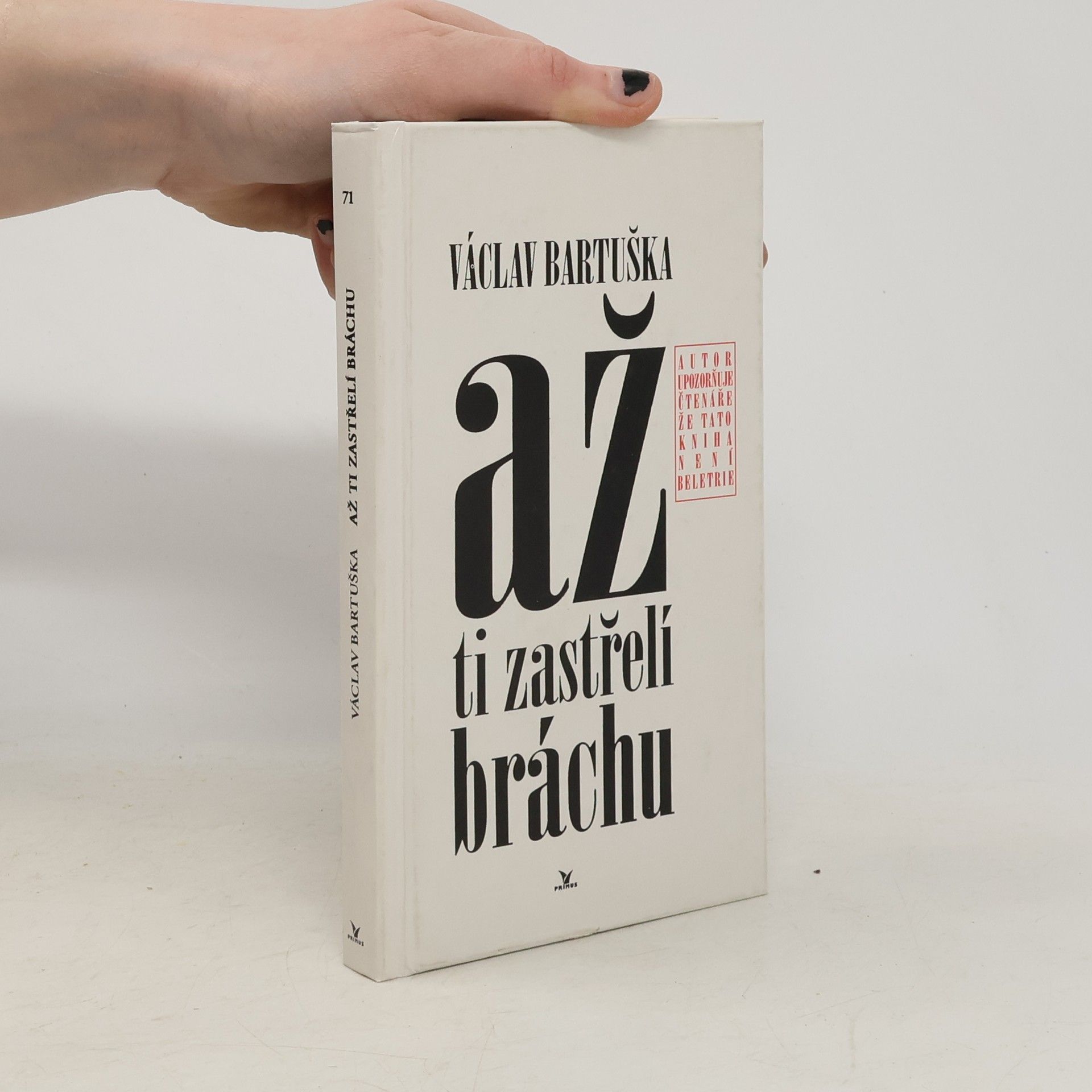 Václav Bartuška Až ti zastřelí bráchu