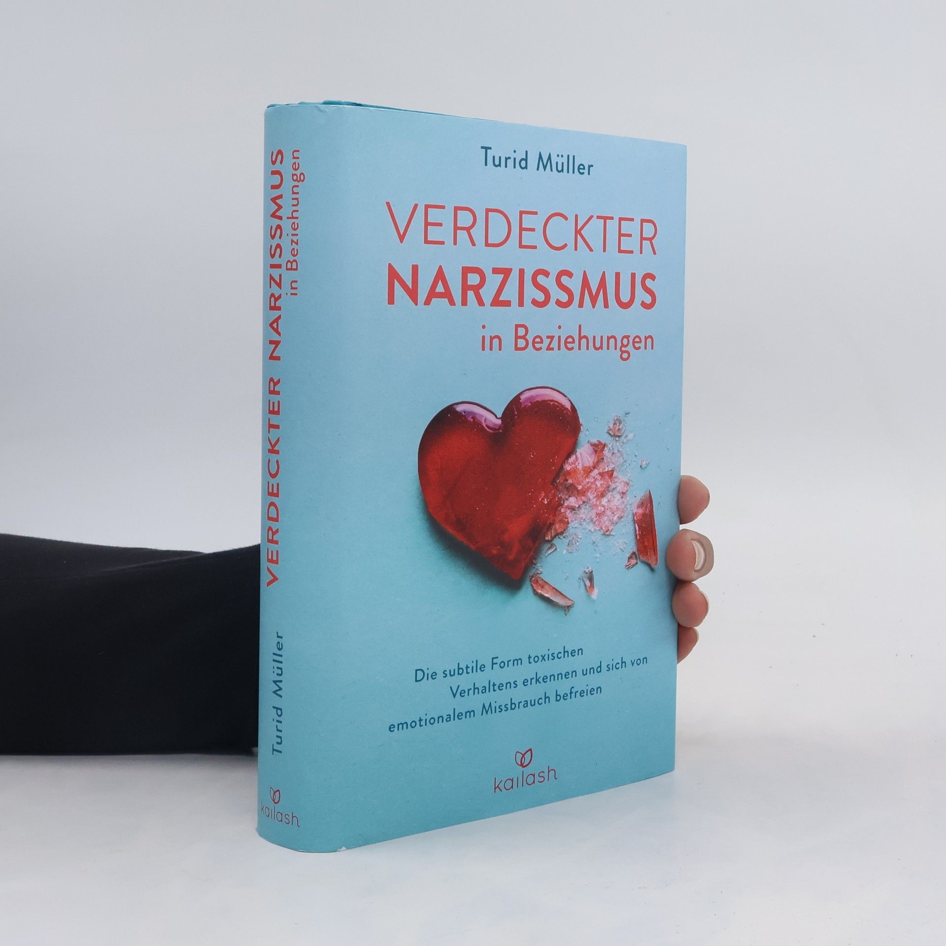 Turid Müller Verdeckter Narzissmus in Beziehungen. Die subtile Form toxischen Verhaltens erkennen und sich von emotionalem Missbrauch befreien