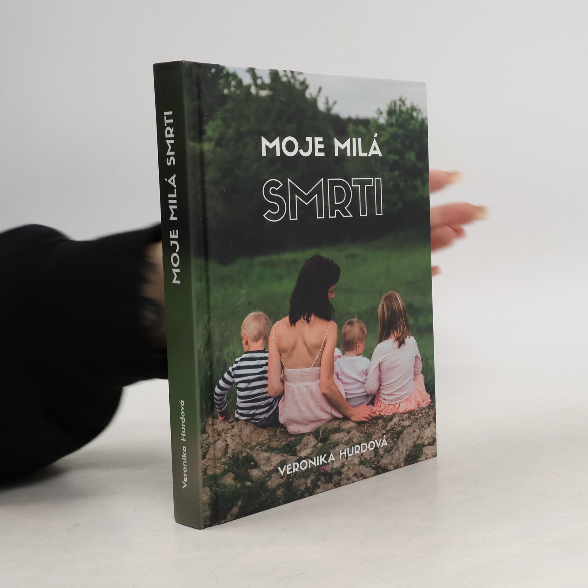 Veronika Hurdová Moje milá smrti