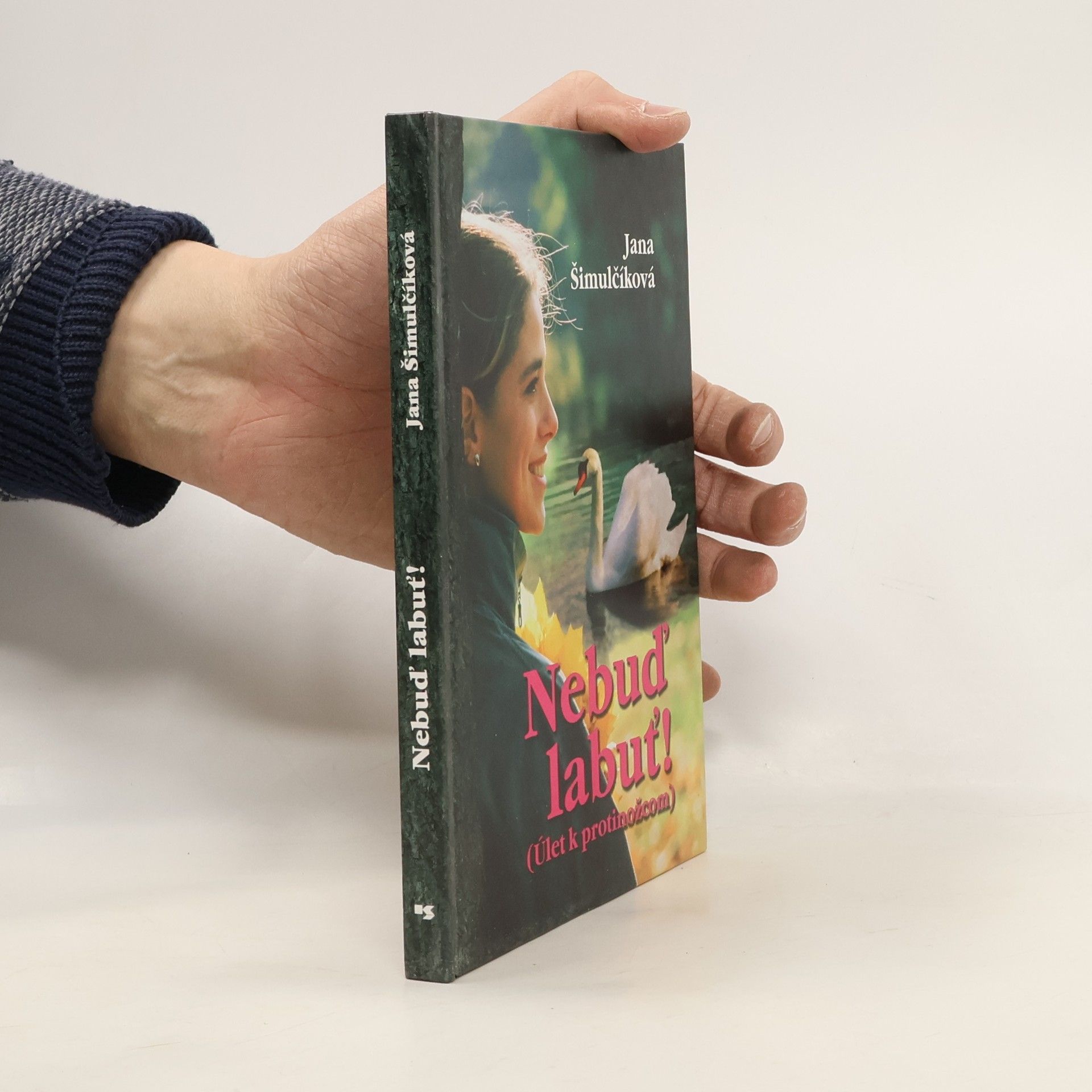 Šimulčíková Jana Nebuď labuť