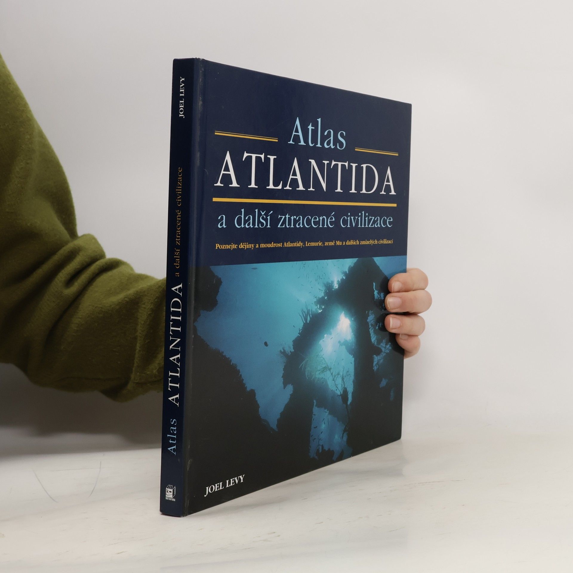 Joel Levy Atlantida a další ztracené civilizace