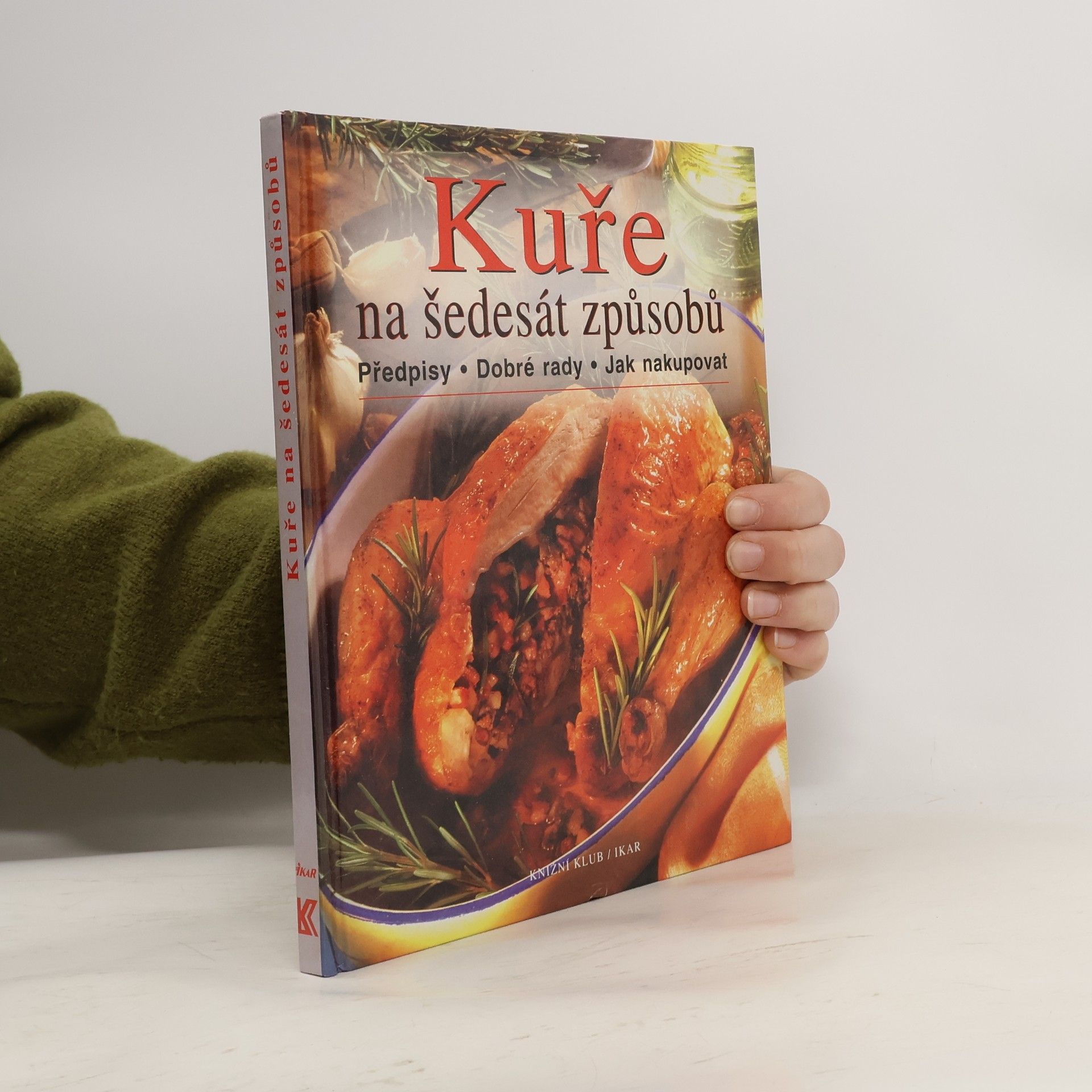 Eugen Stumpf Kuře na šedesát způsobů : předpisy, dobré rady, jak nakupovat