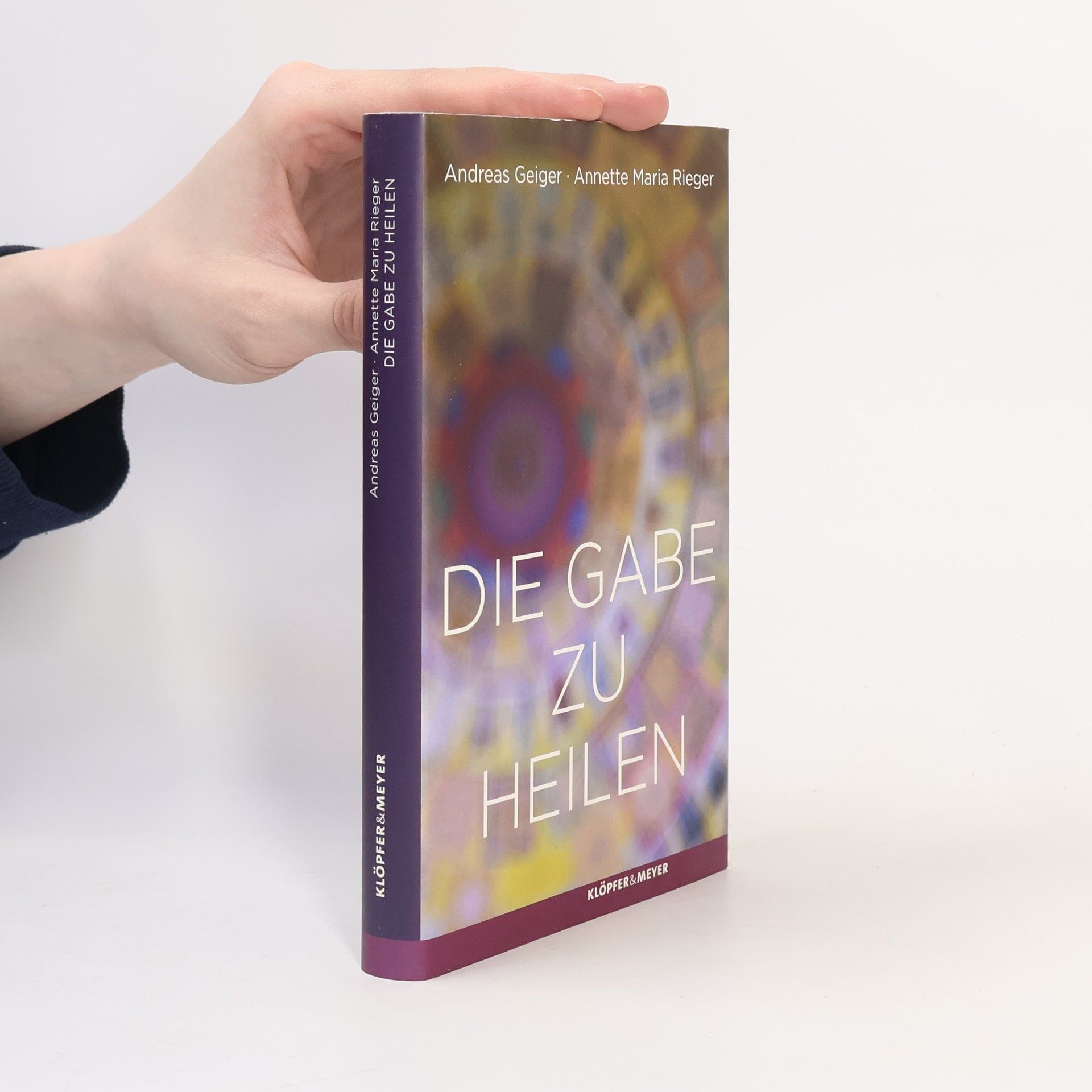 Annette Maria Rieger Die Gabe zu heilen