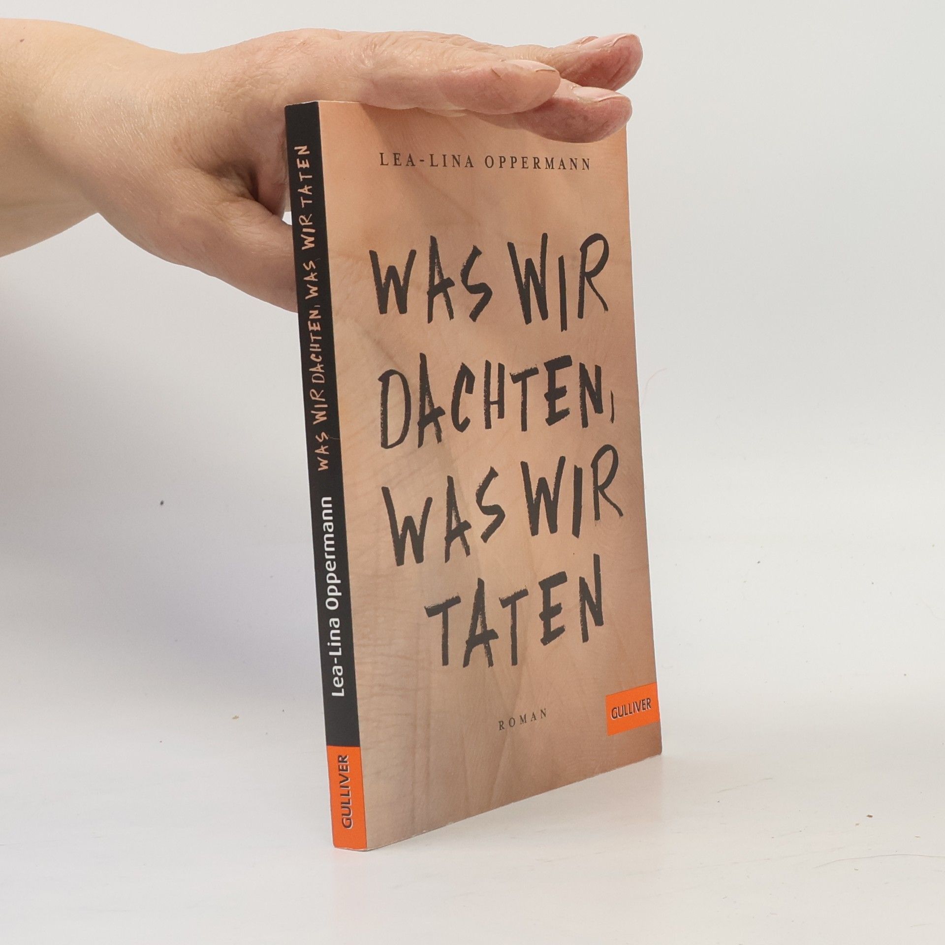 Lea-Lina Oppermann Was wir dachten, was wir taten
