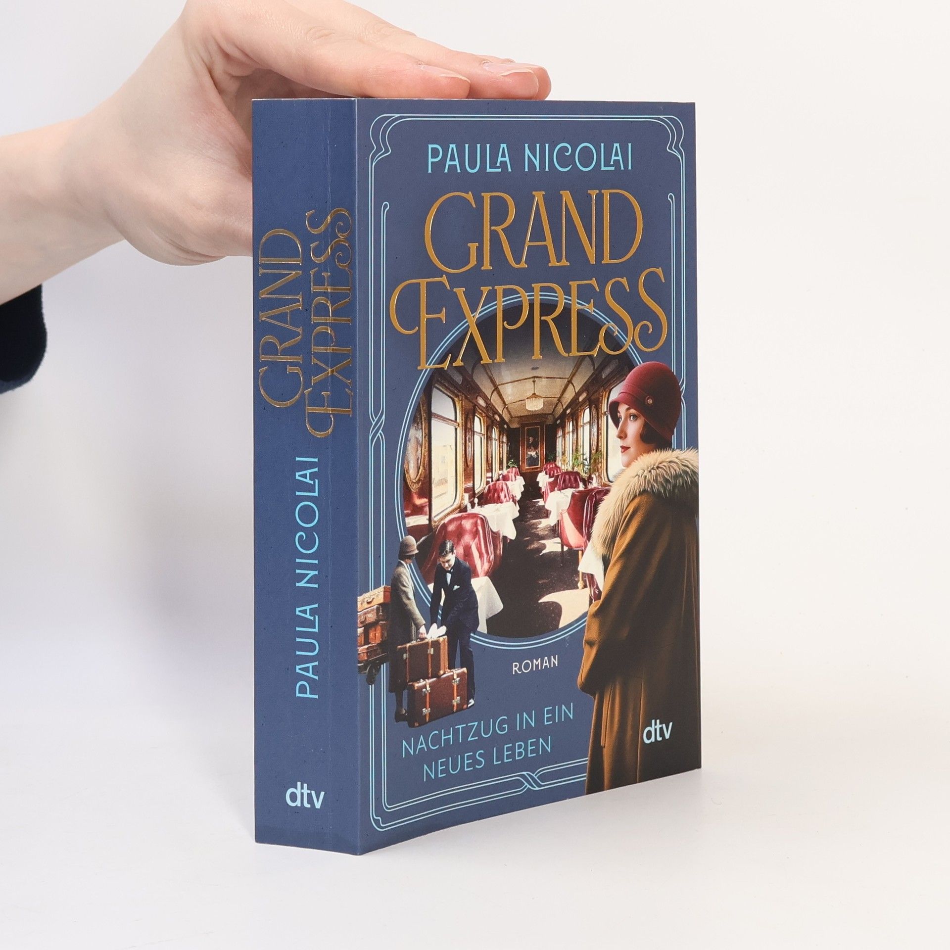 Paula Nicolai Grand Express - Nachtzug in ein neues Leben