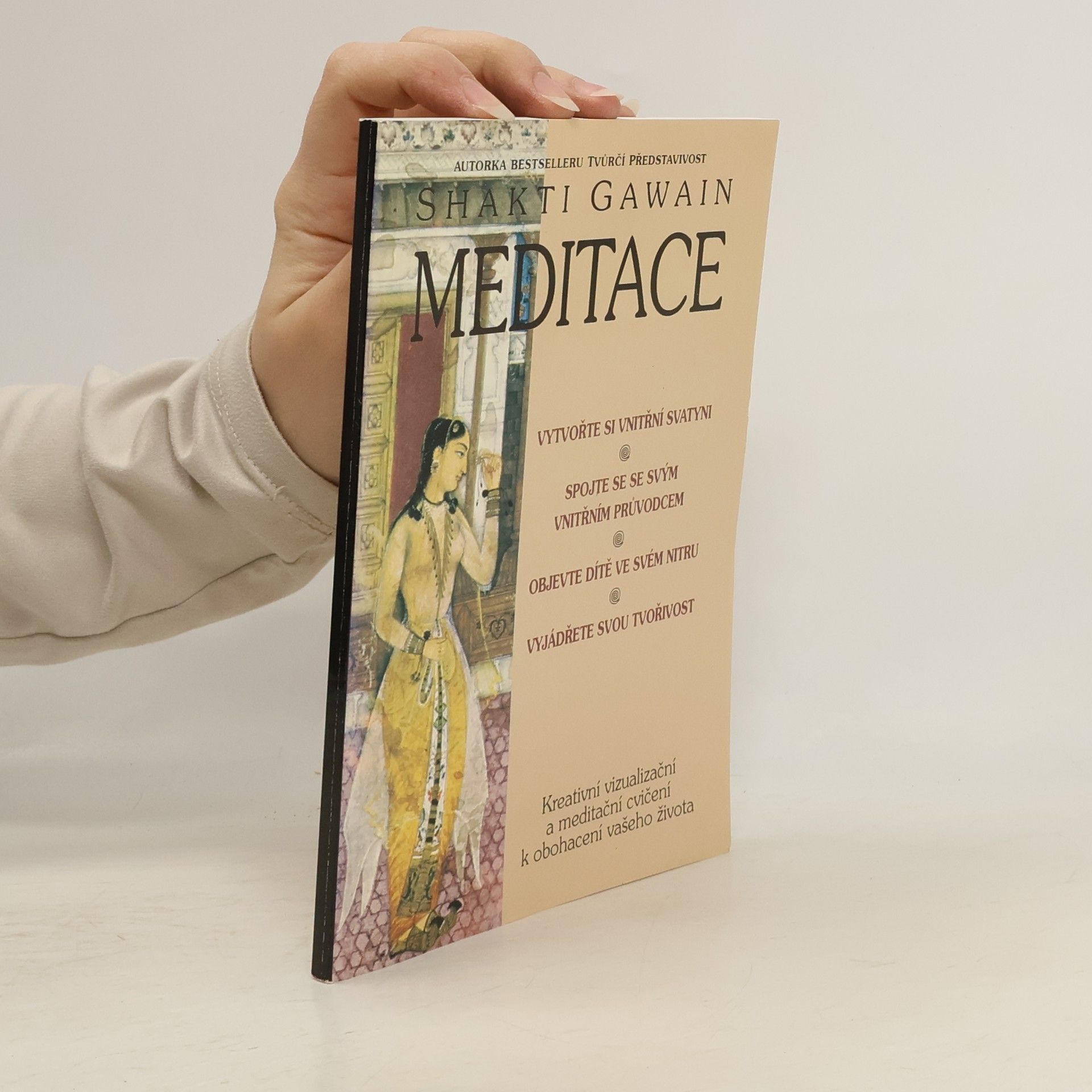 Shakti Gawain Meditace. Kreativní vizualizační a meditační cvičení k obohacení vašeho života