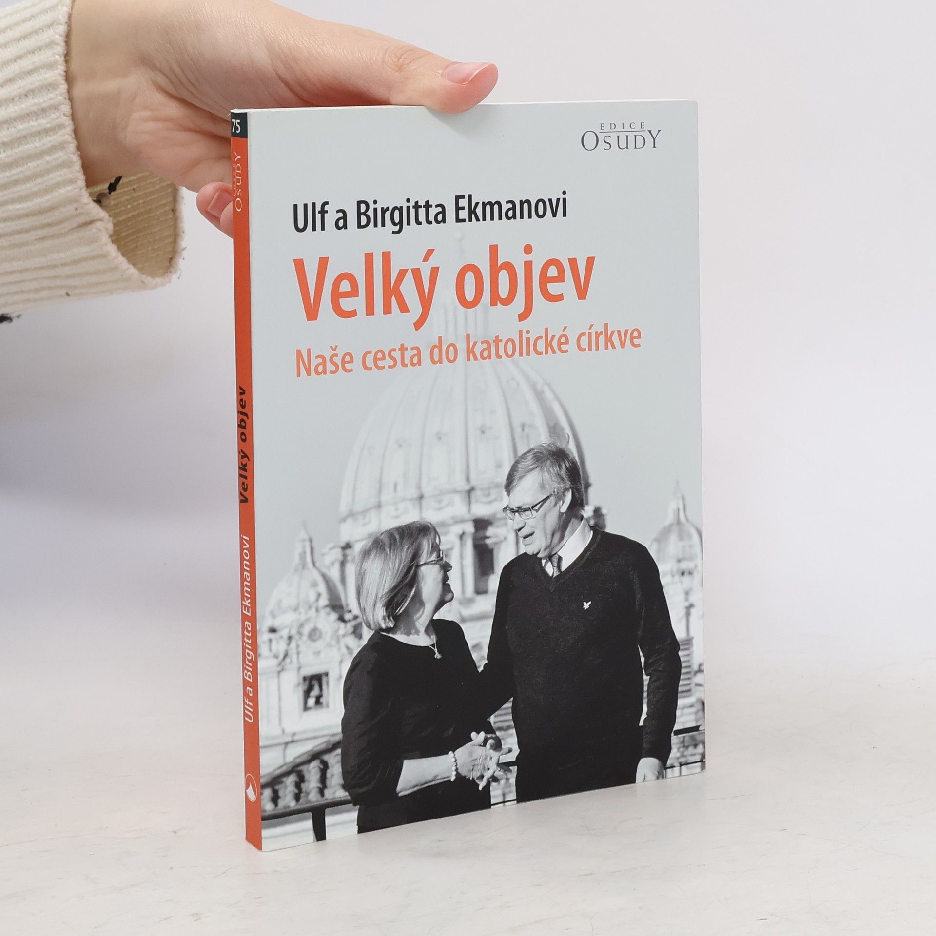 Ulf Ekman Velký objev - Naše cesta do katolické církve