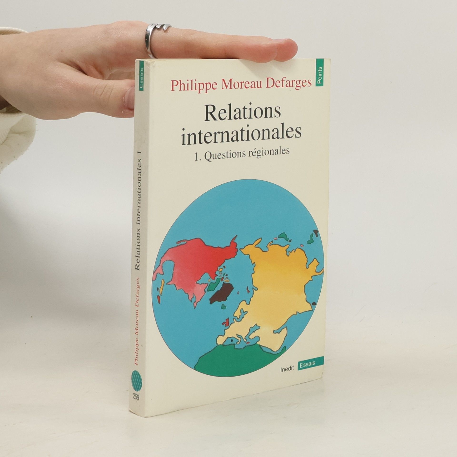 Philippe Moreau Defarges Essais - 1: Relations internationales, tome 1