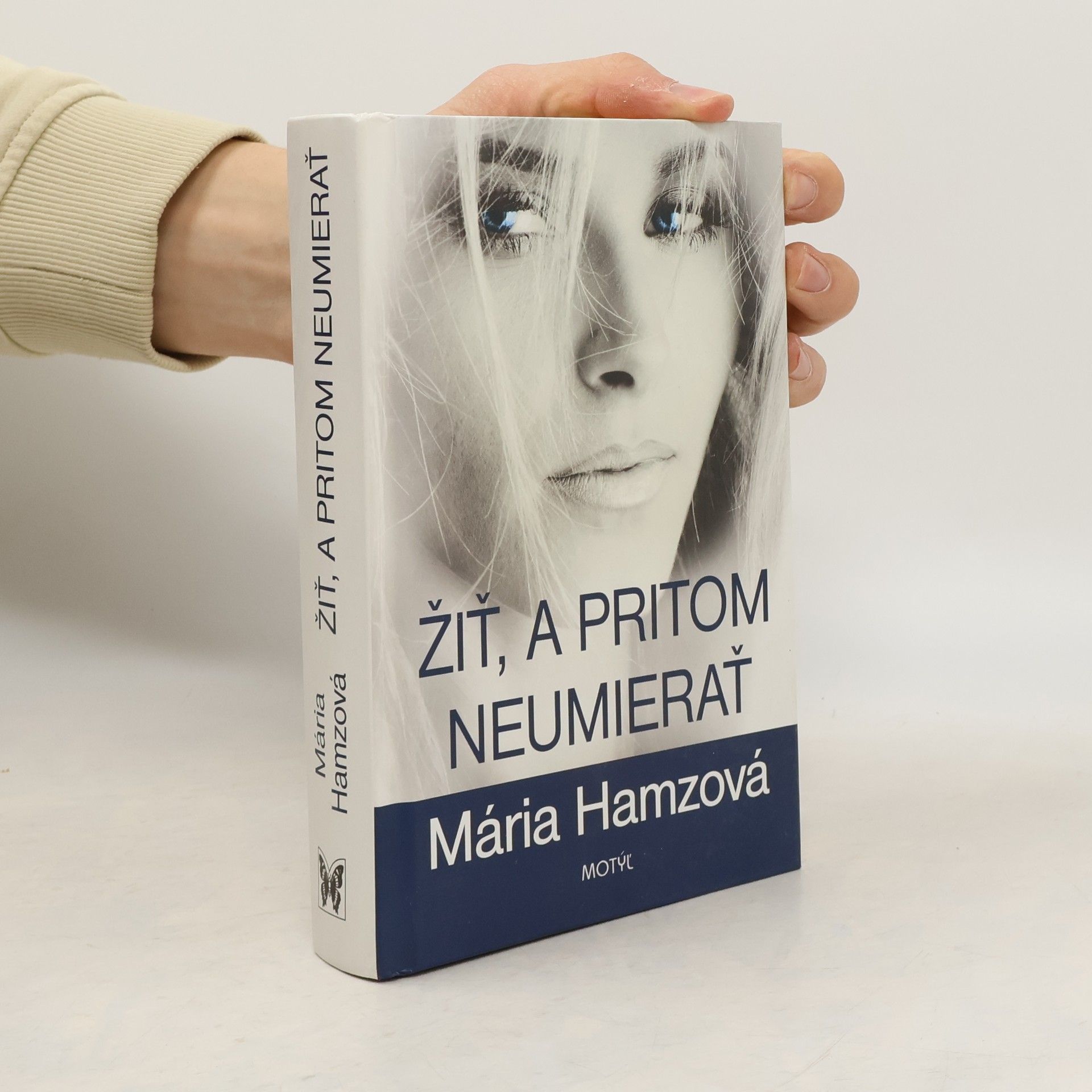 Mária Hamzová Žiť, a pritom neumierať