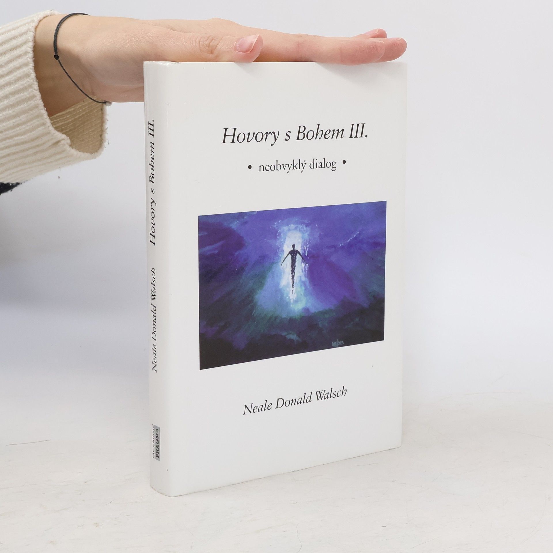 Neale Donald Walsch Hovory s Bohem III: Neobvyklý dialog