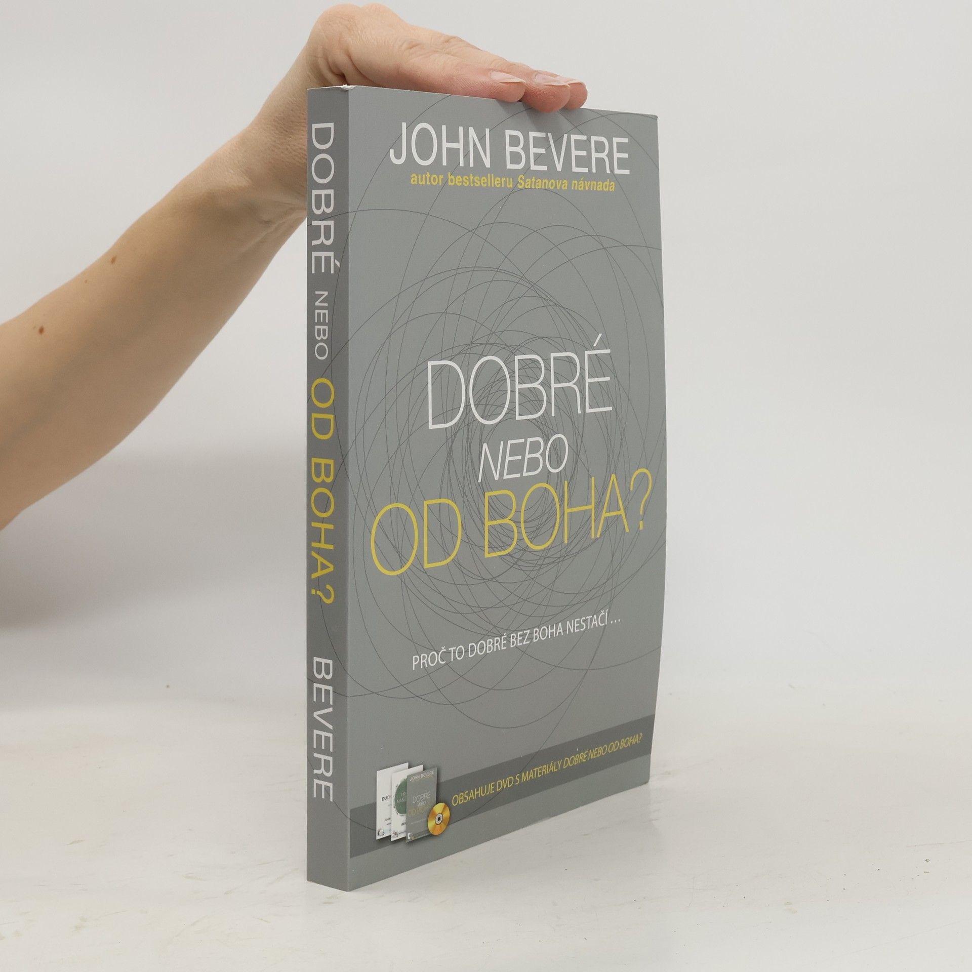 John Bevere Dobré, nebo od Boha?