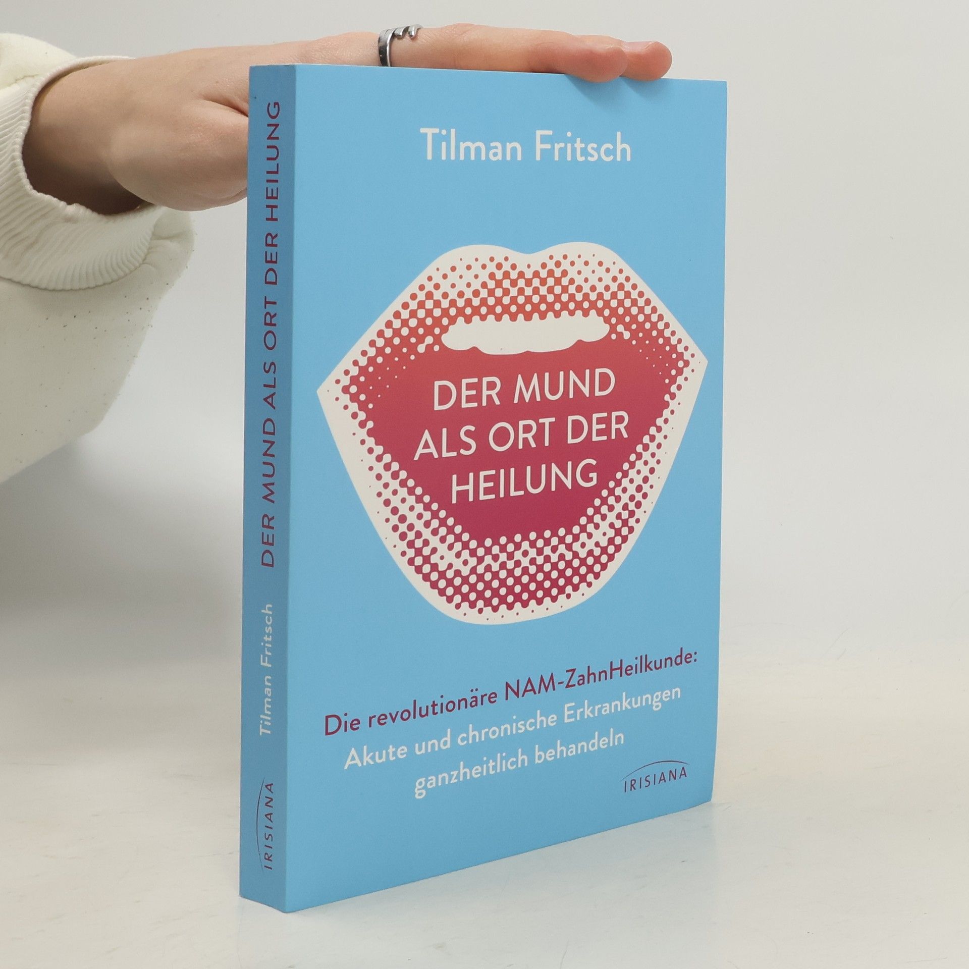 Tilman Fritsch Der Mund als Ort der Heilung