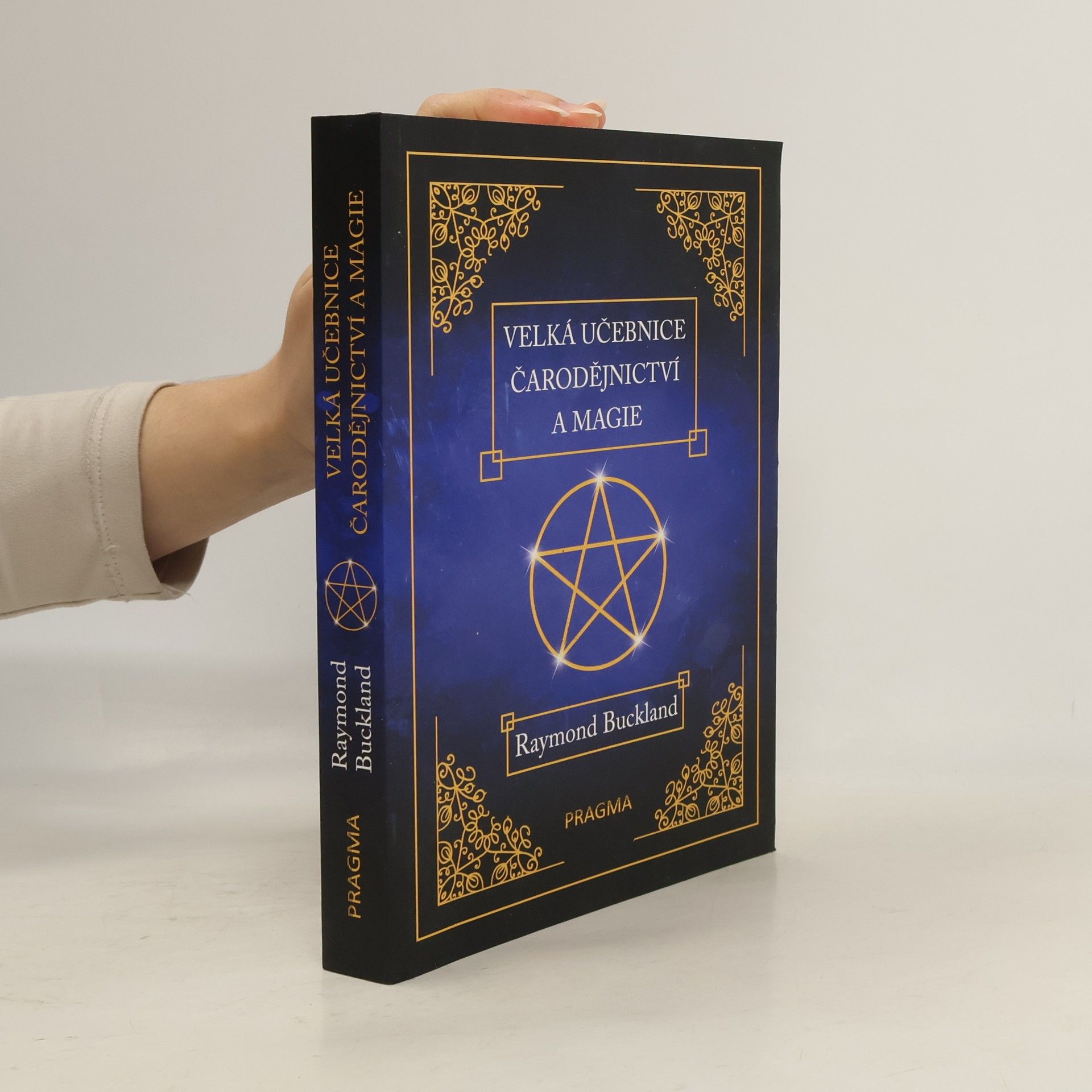 Raymond Buckland Velká učebnice čarodějnictví a magie