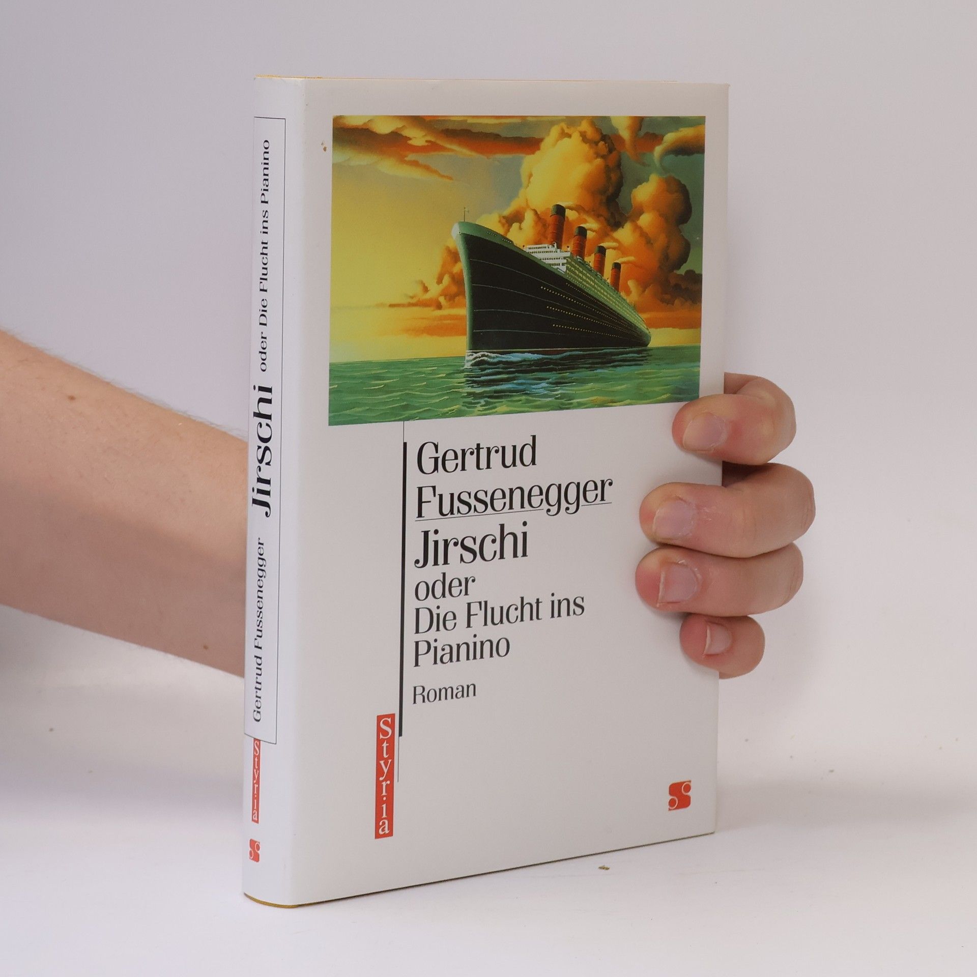 Gertrud Fussenegger Jirschi oder die Flucht ins Pianino