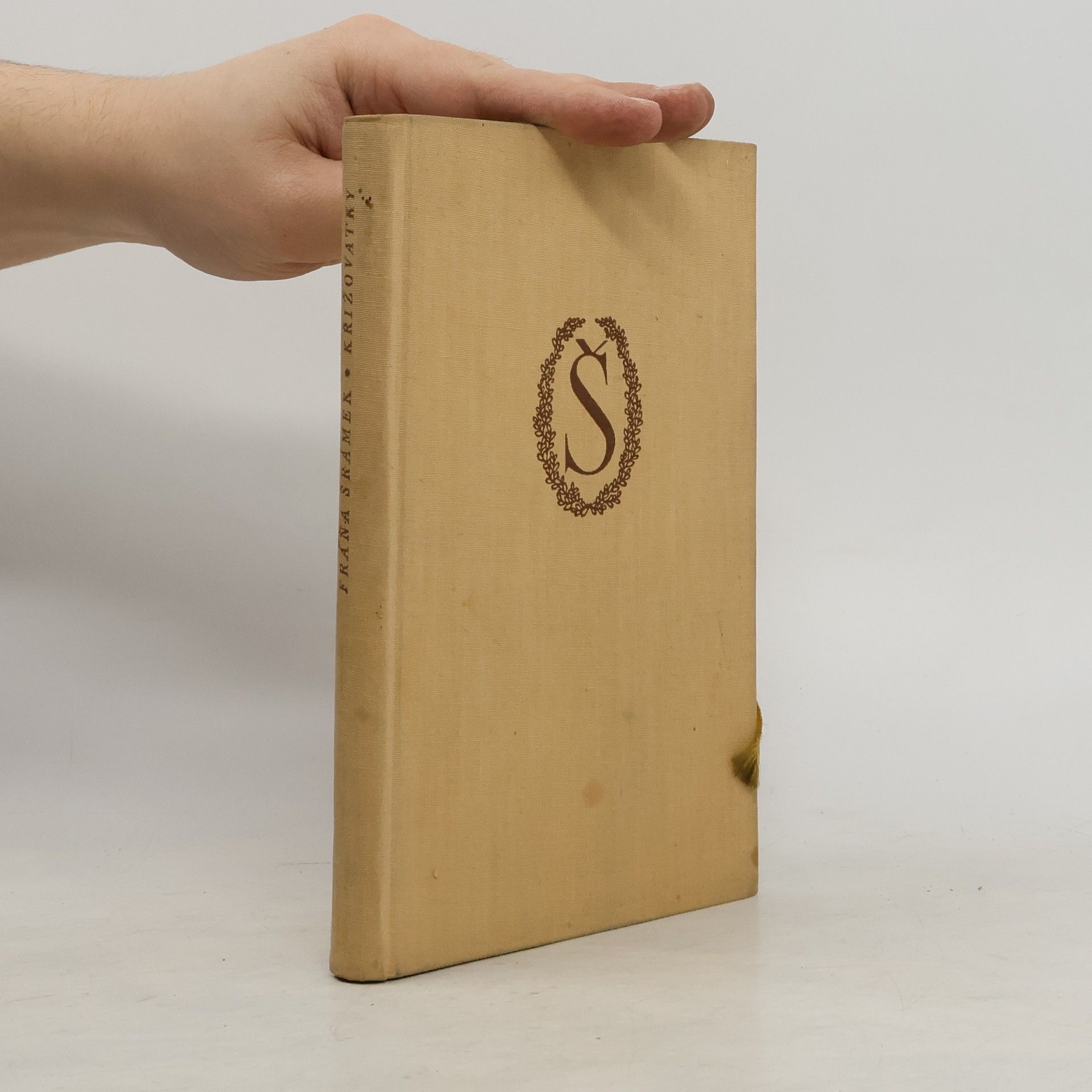 Karel Švehla Spisy Fráni Šrámka. Svazek čtvrtý: Křižovatky