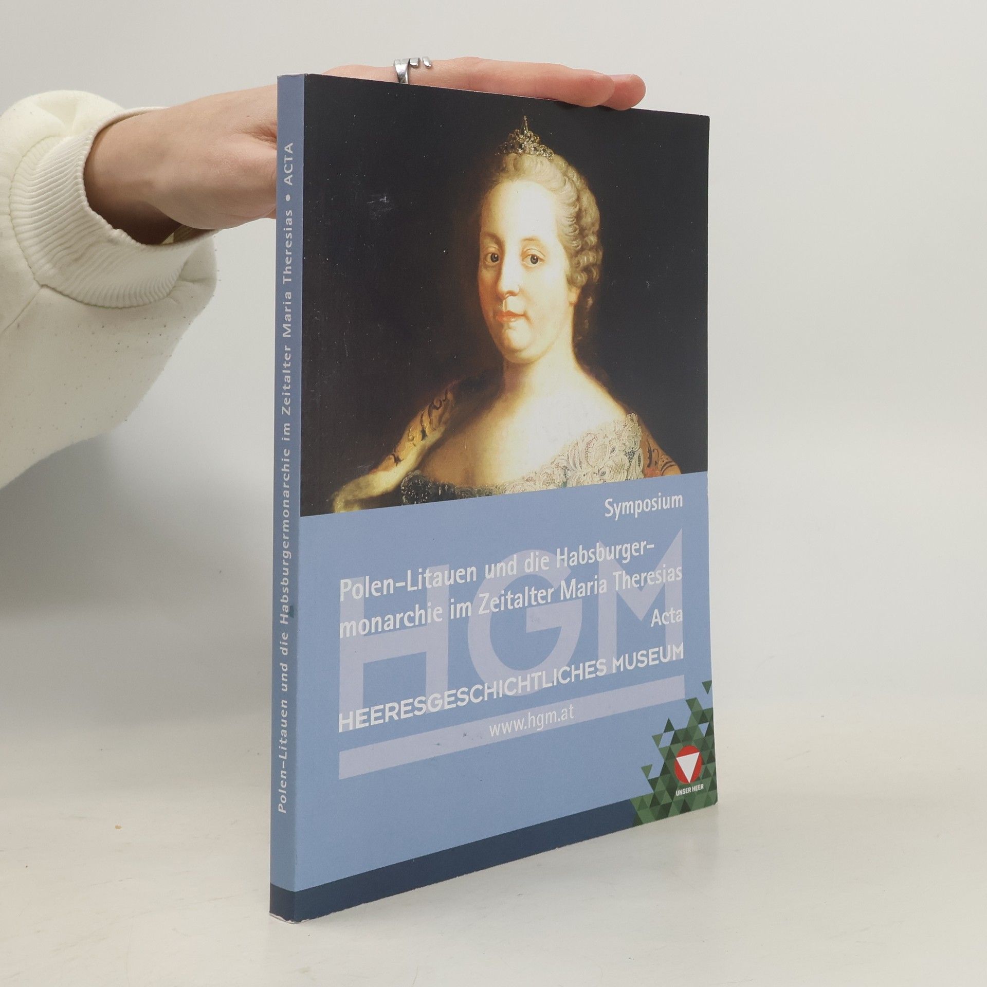 Autorenkollektiv Polen-Litauen und die Habsburgermonarchie im Zeitalter Maria Theresias