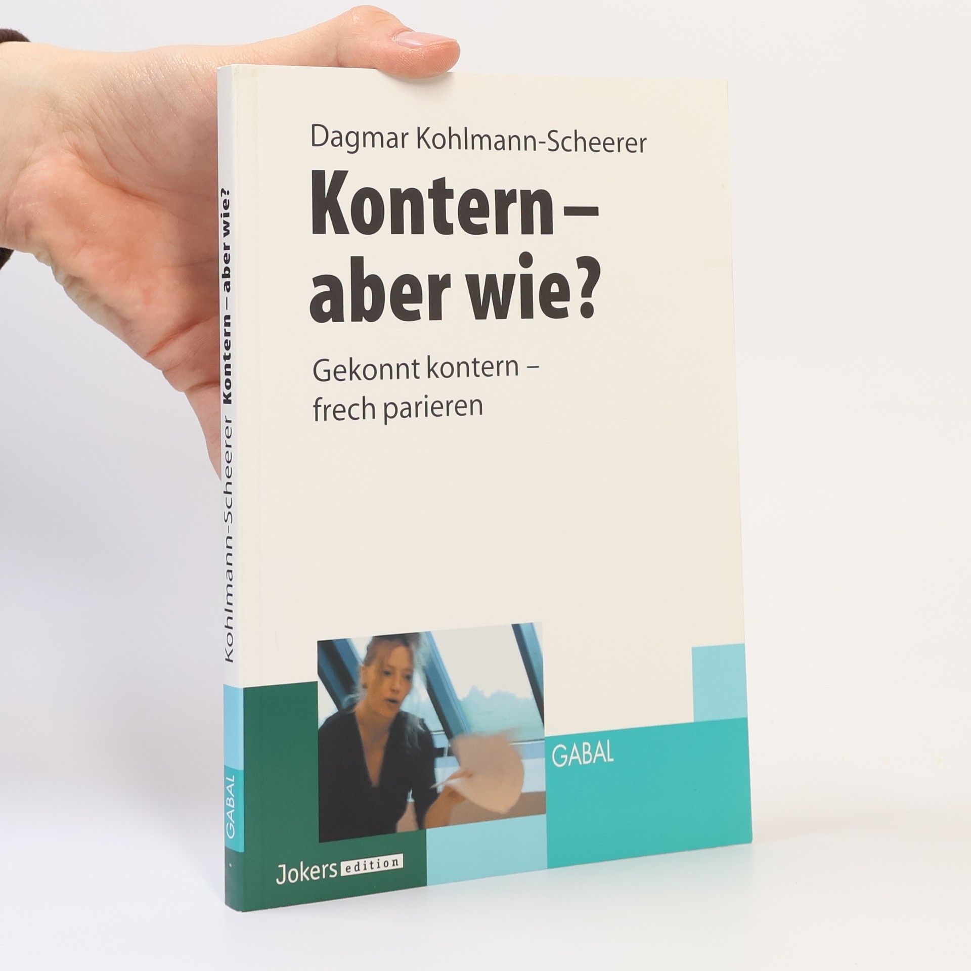 Dagmar Kohlmann-Scheerer Kontern - aber wie?