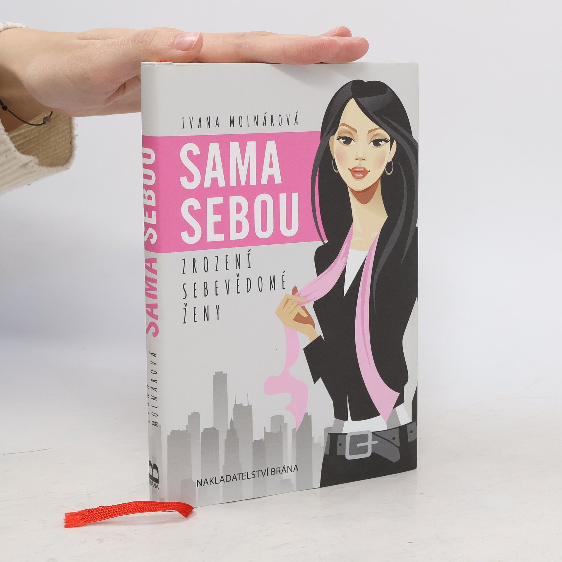 Ivana Molnárová Sama sebou. Zrození sebevědomé ženy