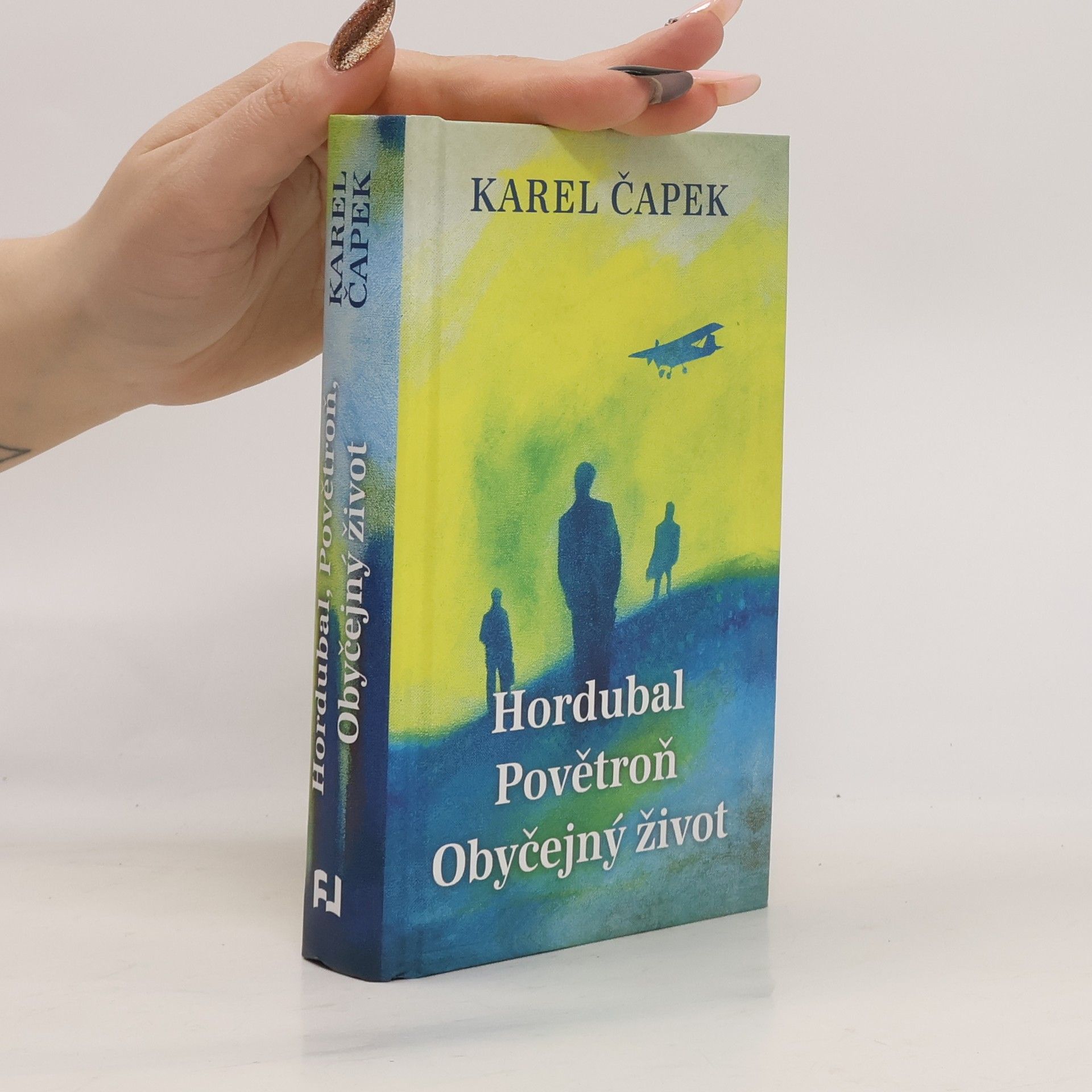 Karel Čapek Hordubal. Povětroň. Obyčejný život