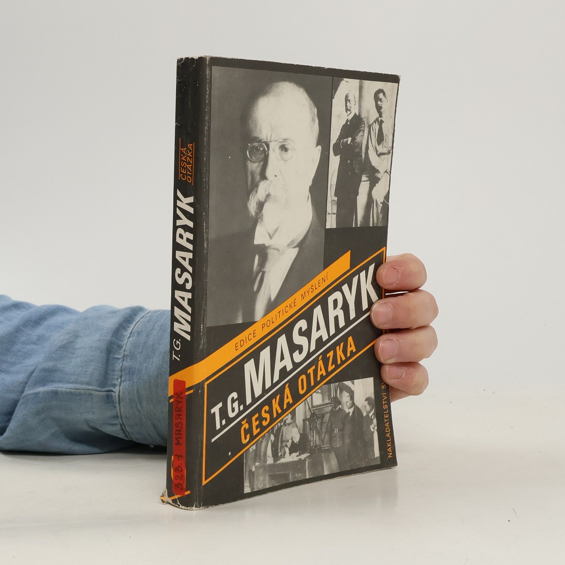 Tomáš Garrigue Masaryk Česká otázka. Naše nynější krize