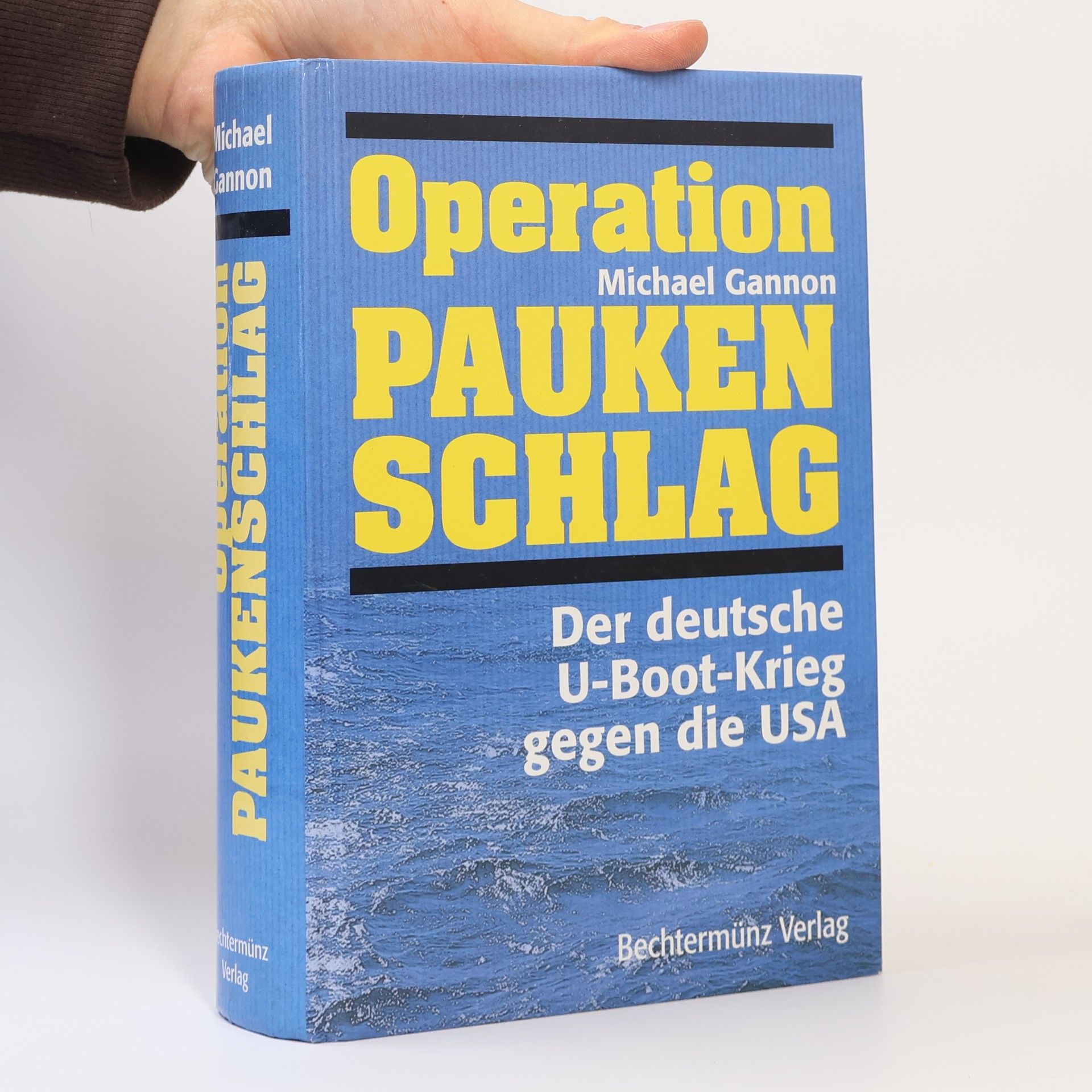 Michael Gannon Operation Paukenschlag