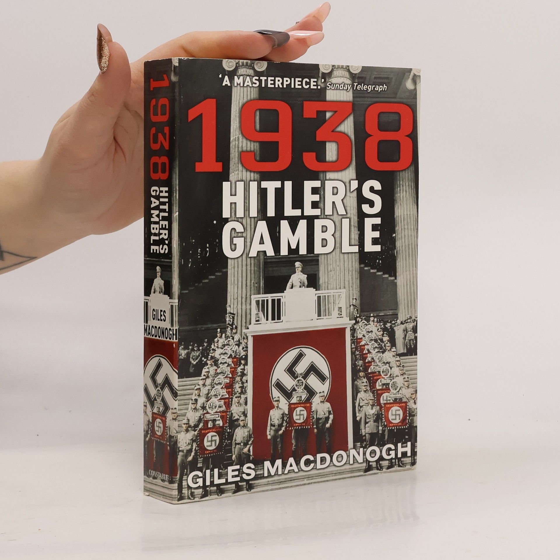 Giles MacDonogh 1938. Hitler's Gamble