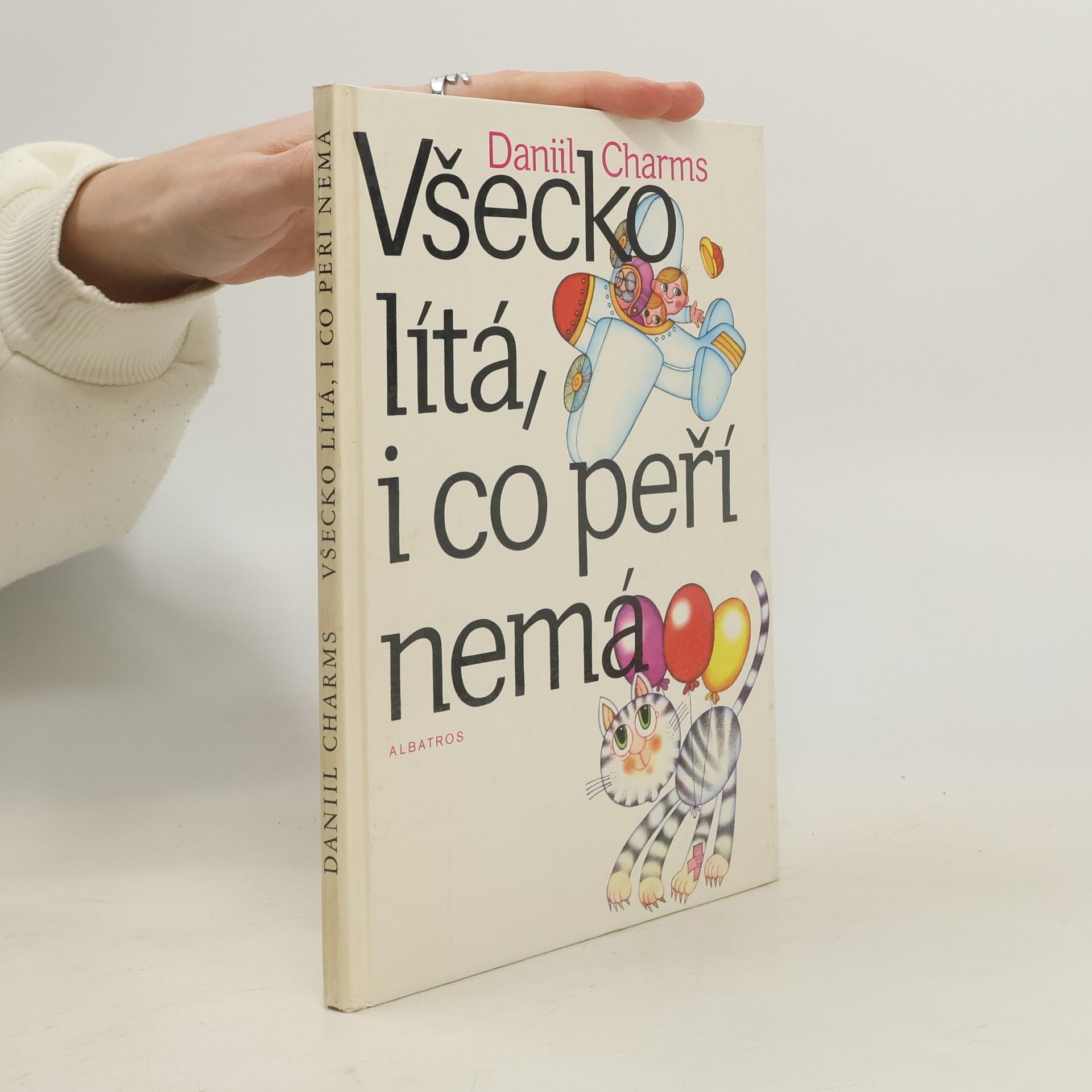 Daniil Charms Všecko lítá, i co peří nemá