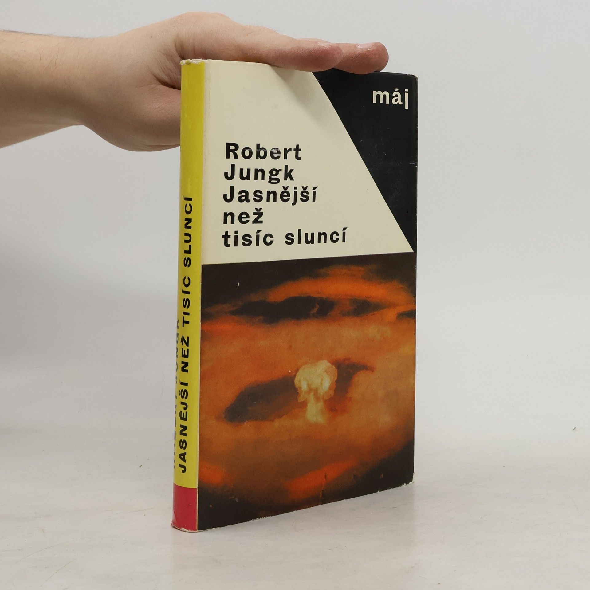 Robert Jungk Jasnější než tisíc sluncí