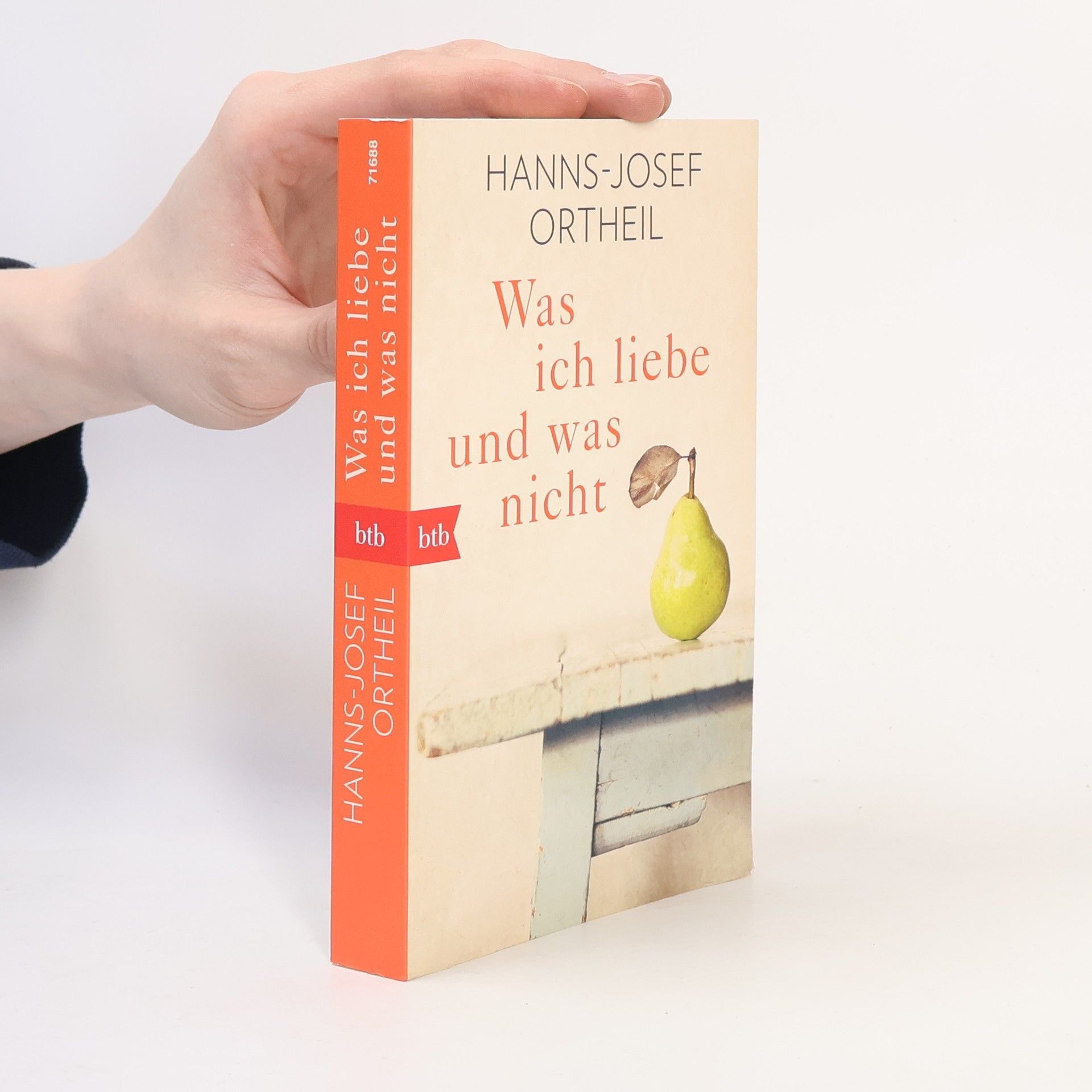 Hanns-Josef Ortheil Was ich liebe - und was nicht