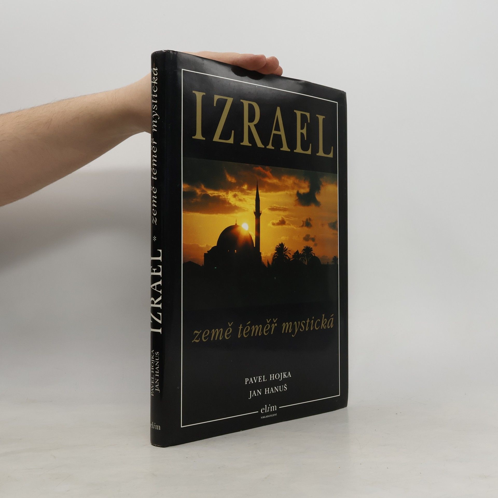 Pavel Hojka Izrael. Země téměř mystická