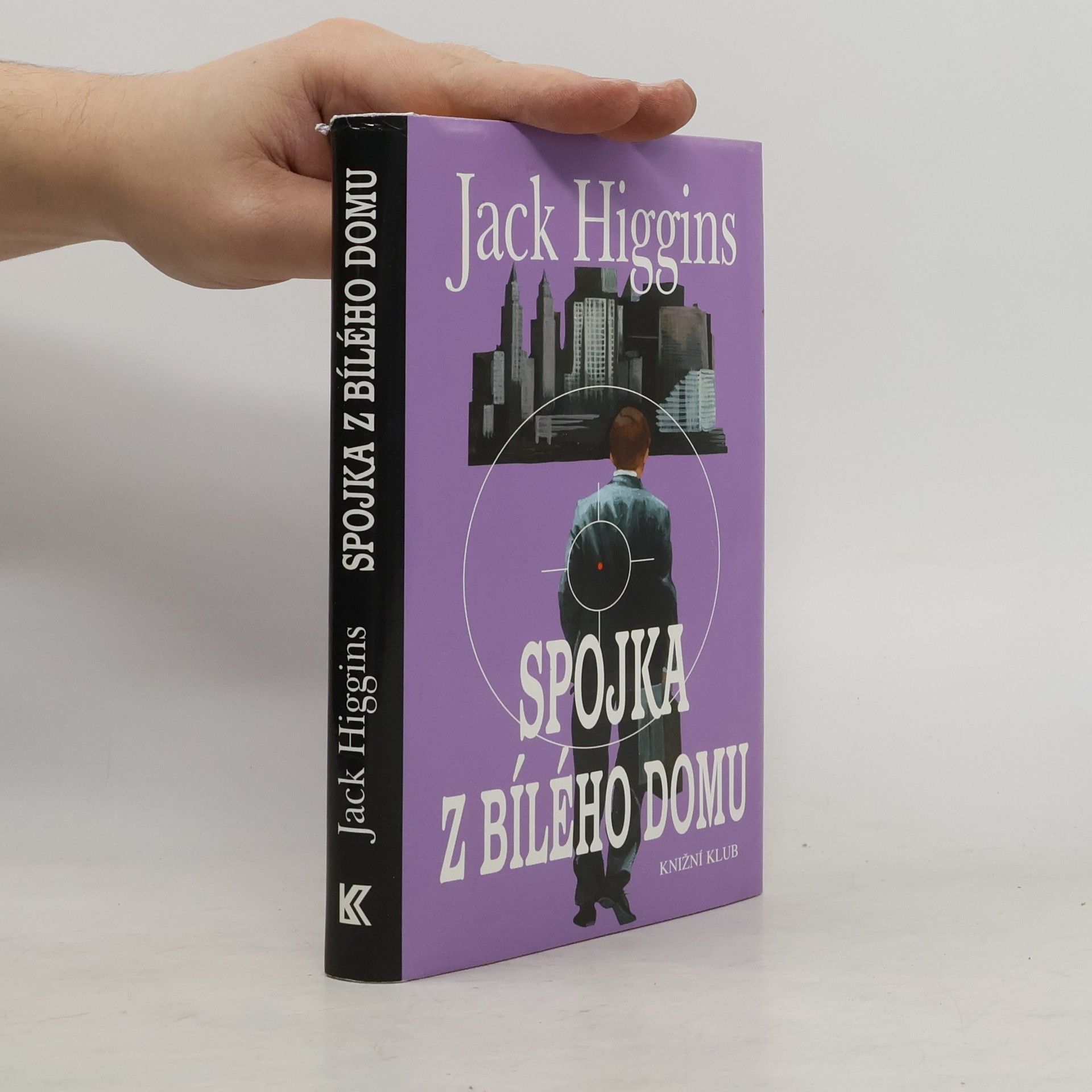 Jack Higgins Spojka z Bílého domu