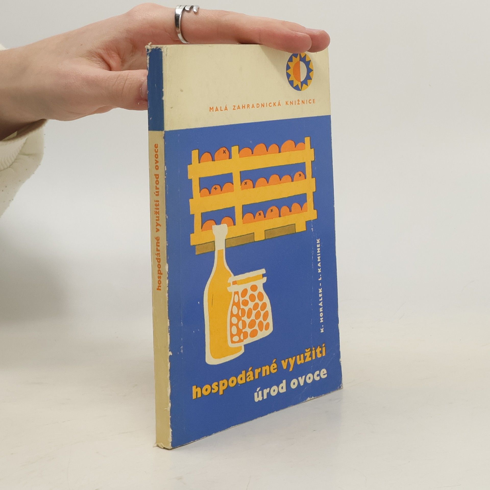 Karel Horálek Hospodárné využití úrod ovoce